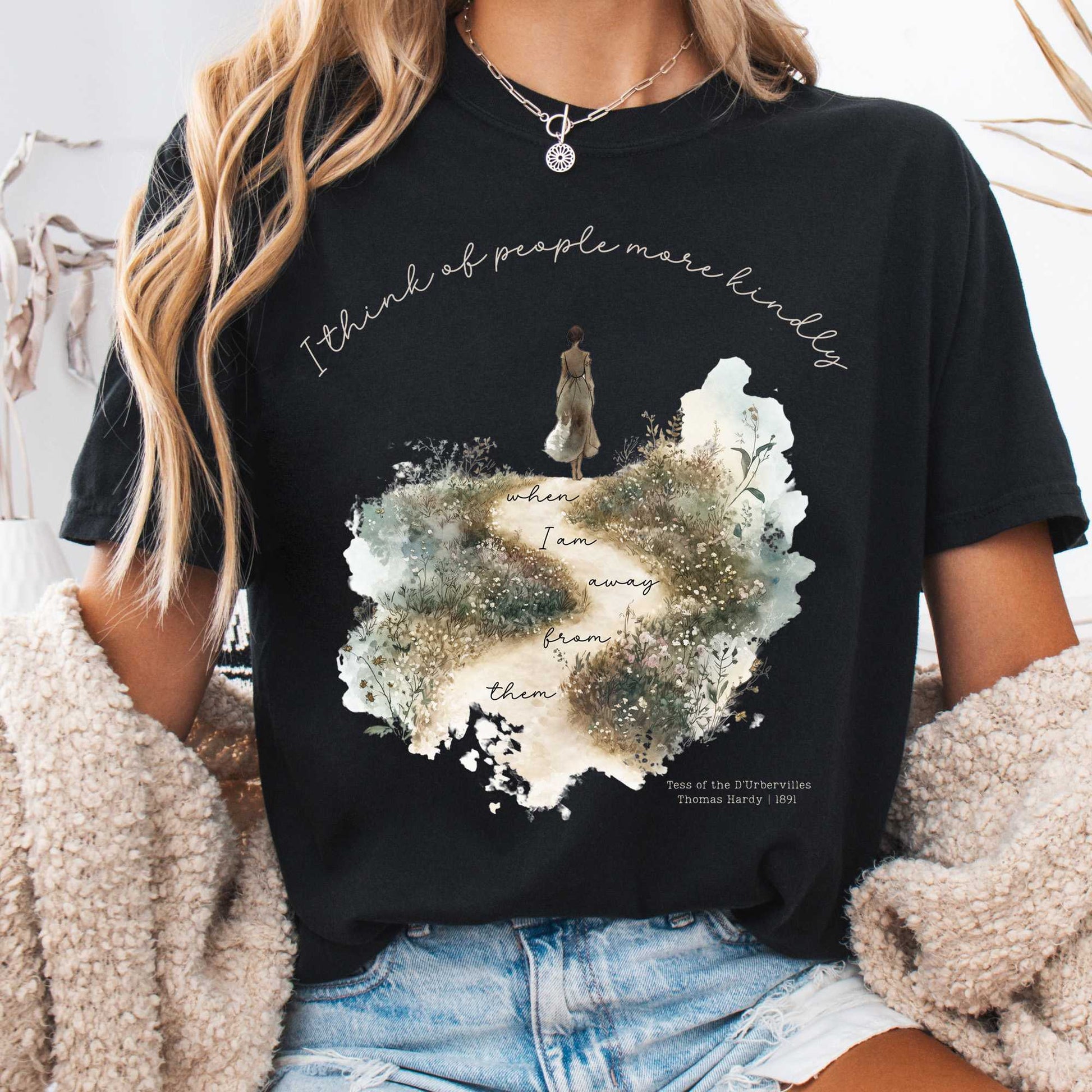 T-Shirt Black / S I Think Of People More Kindly When I am Away From them - Tess of the D'Urbervilles Shirt The Mystic Eden