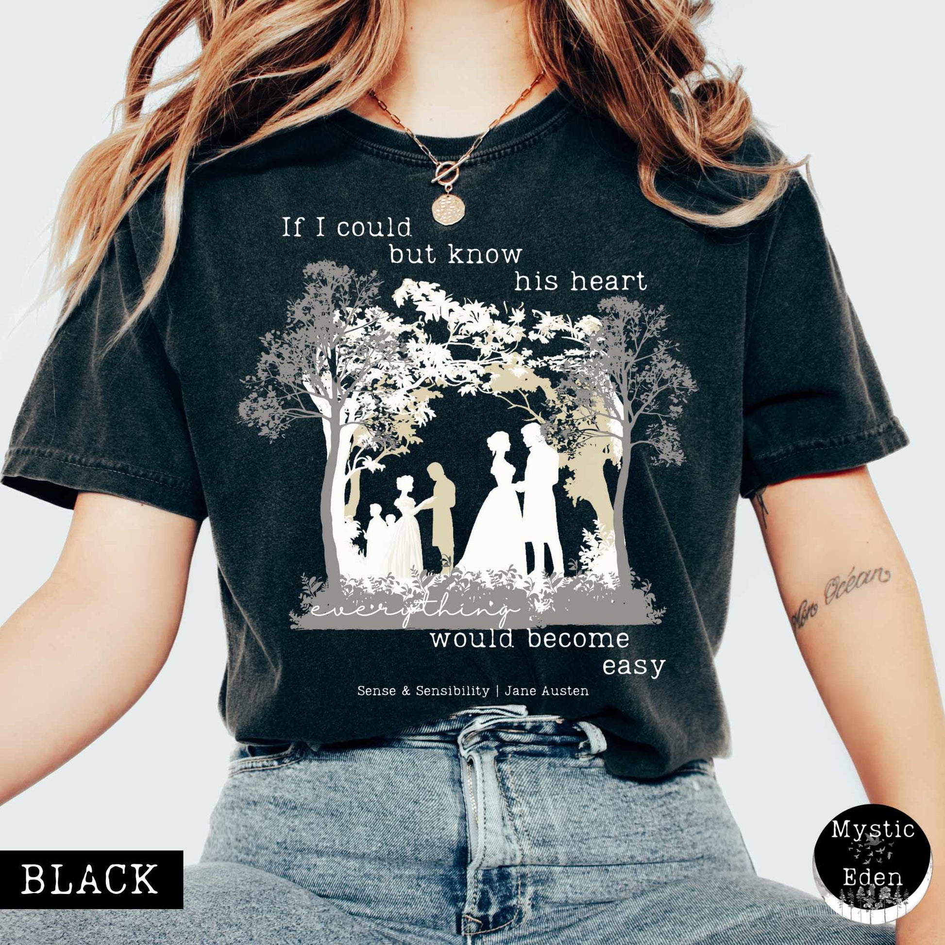 T-Shirt Black / S If I Could But Know His Heart - Jane Austen shirt The Mystic Eden