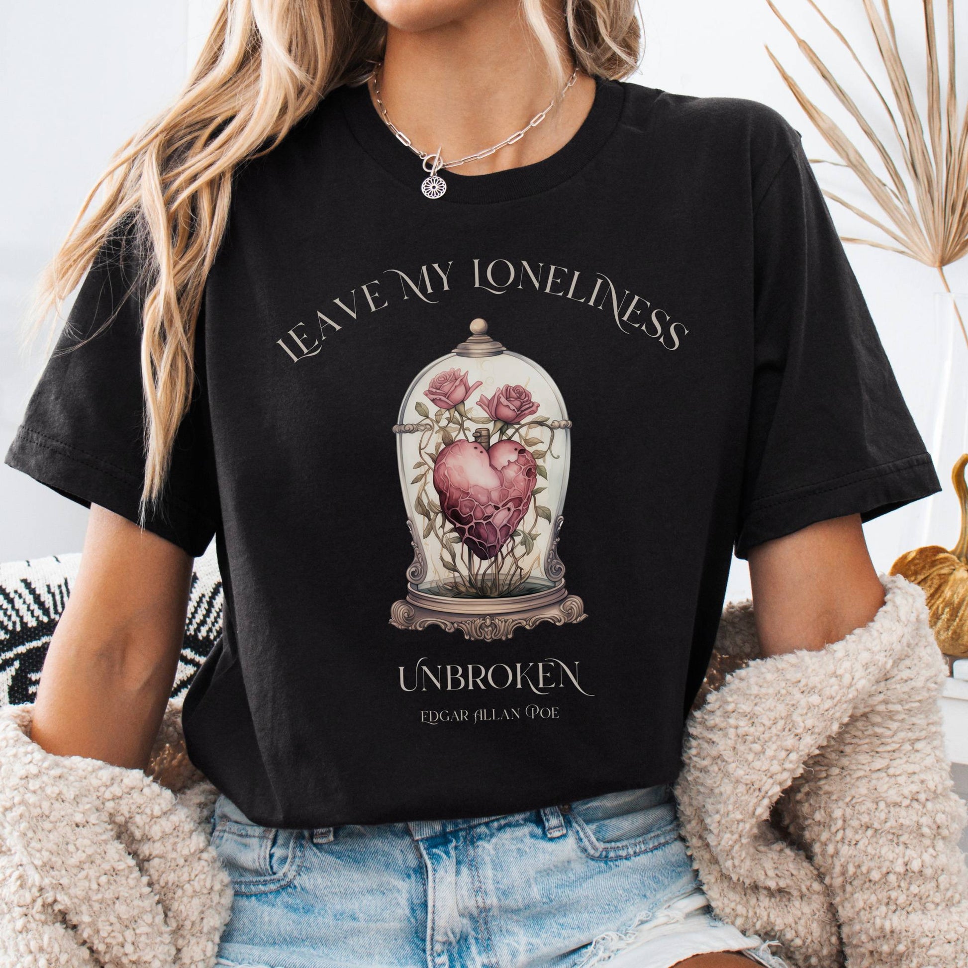 T-Shirt Black / S Leave My Loneliness Unbroken Bella + Canvas Tee – Poe Gothic Romance Tee The Mystic Eden