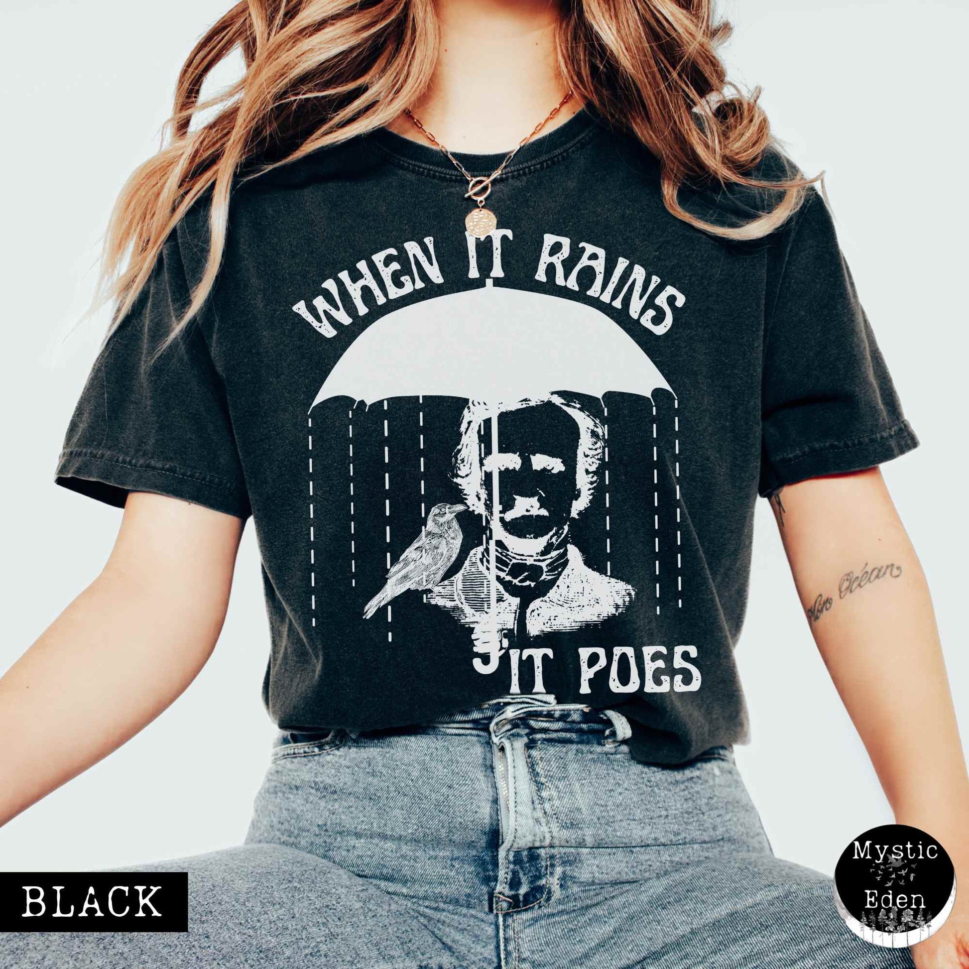 T-Shirt Black / S When It Rains It Poes Tee The Mystic Eden