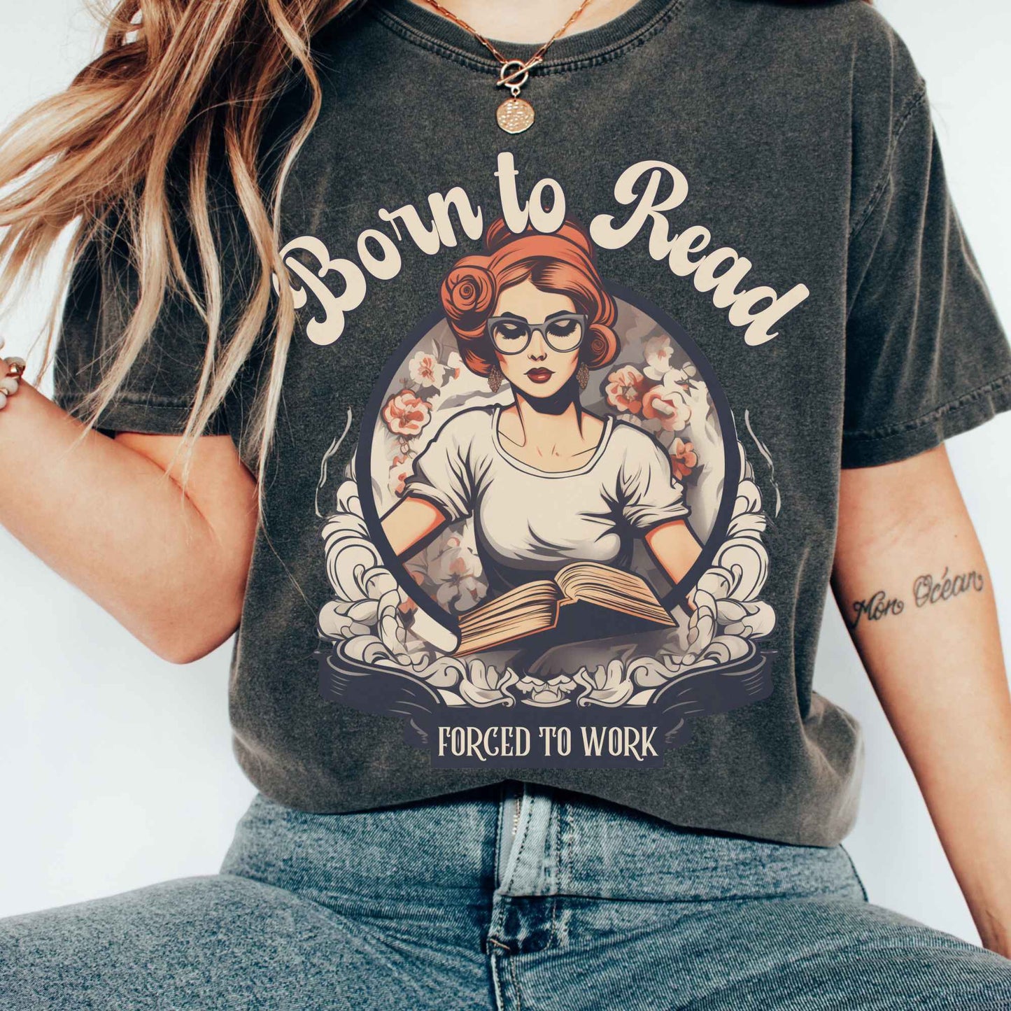 T-Shirt Born To Read Forced To Work Tee The Mystic Eden