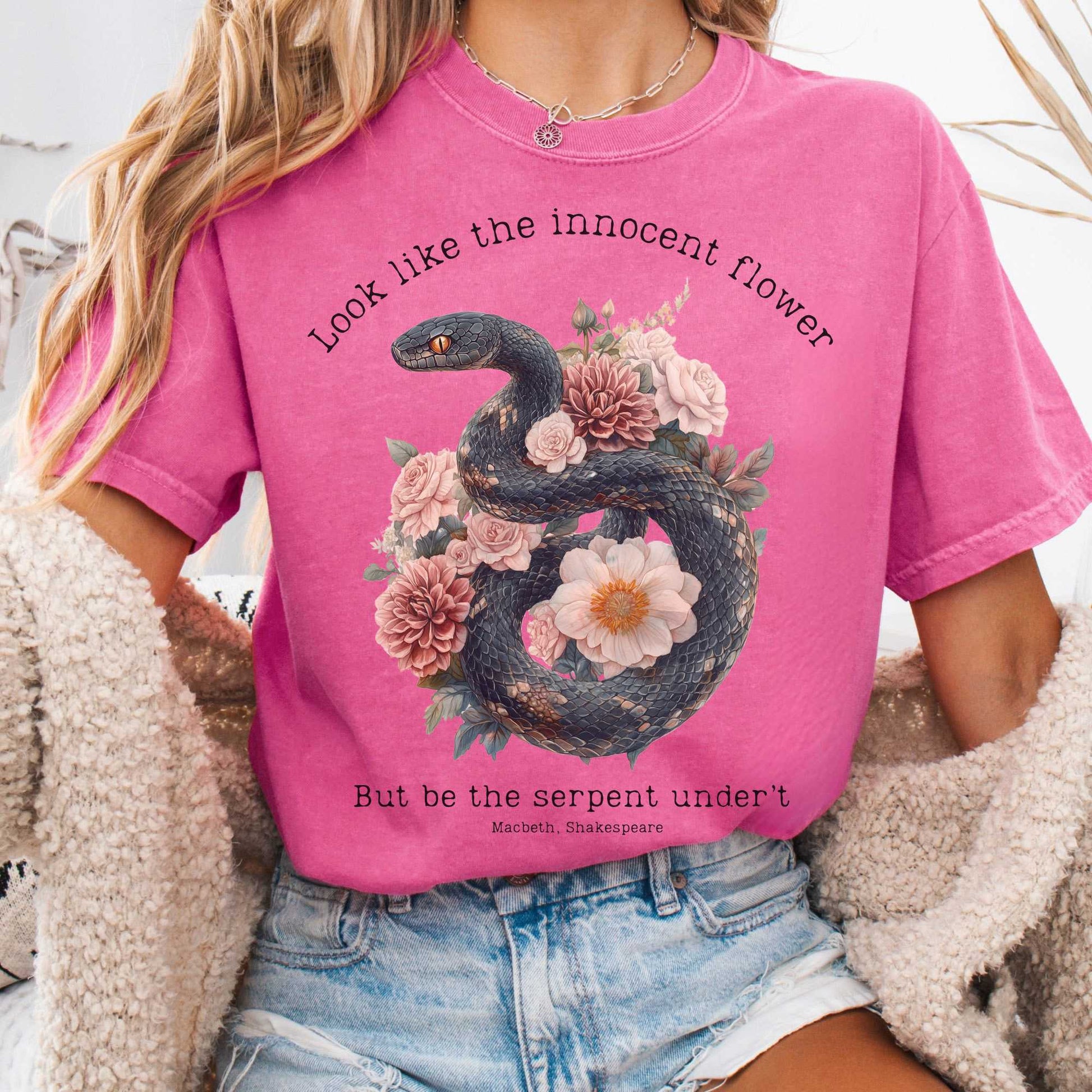 T-Shirt Crunchberry / S Look Like The Innocent Flower But Be The Snake Shakespeare Shirt The Mystic Eden