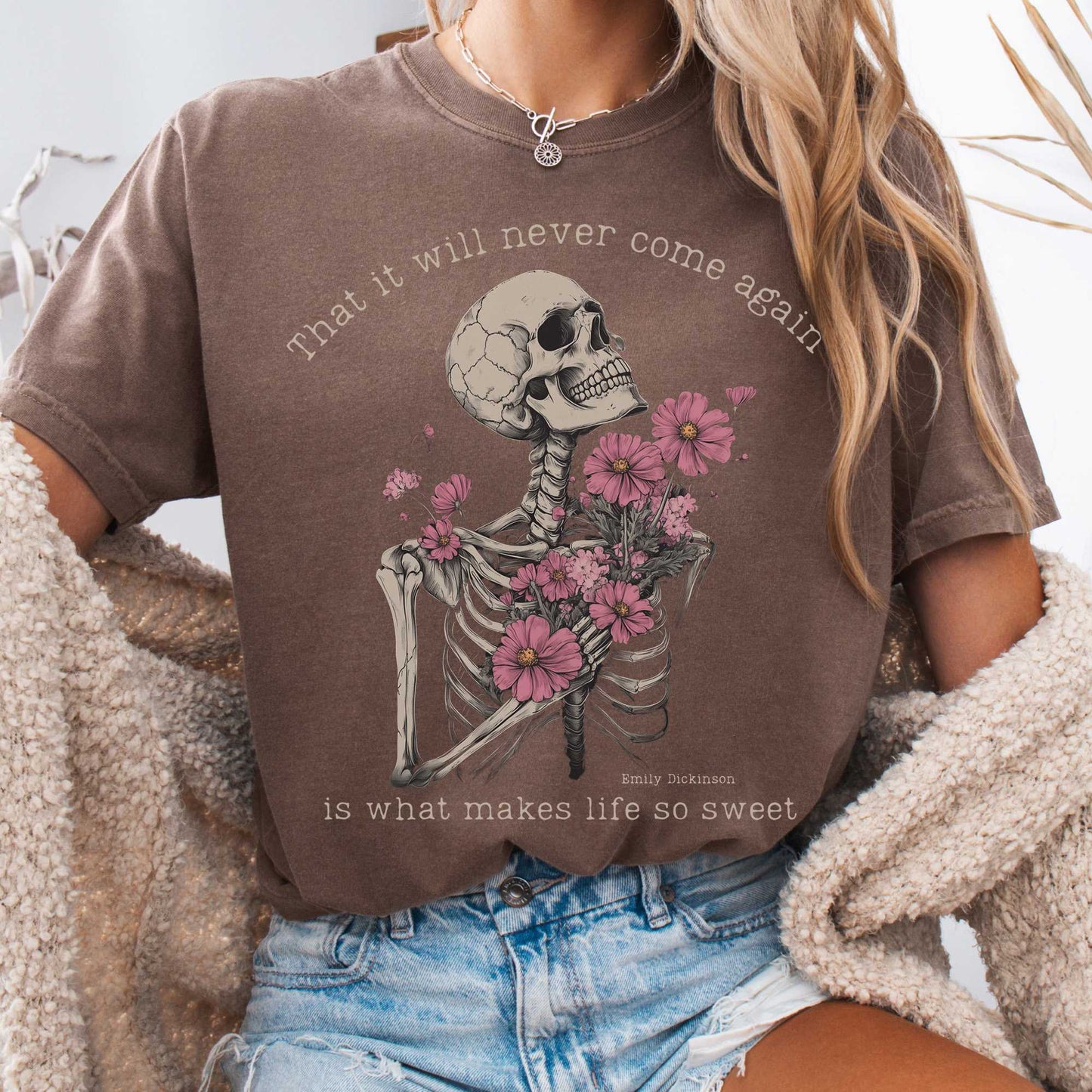 T-Shirt Espresso / S That It Will Never Come Again Is What Makes Life So Sweet - Emily Dickinson Shirt The Mystic Eden