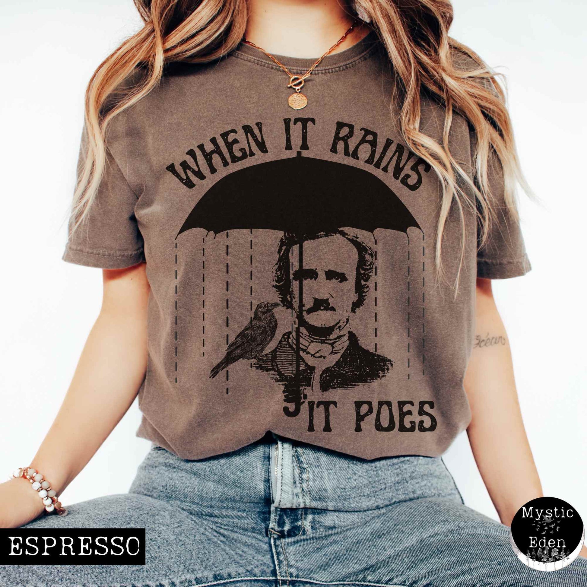 T-Shirt Espresso / S When It Rains It Poes Tee The Mystic Eden