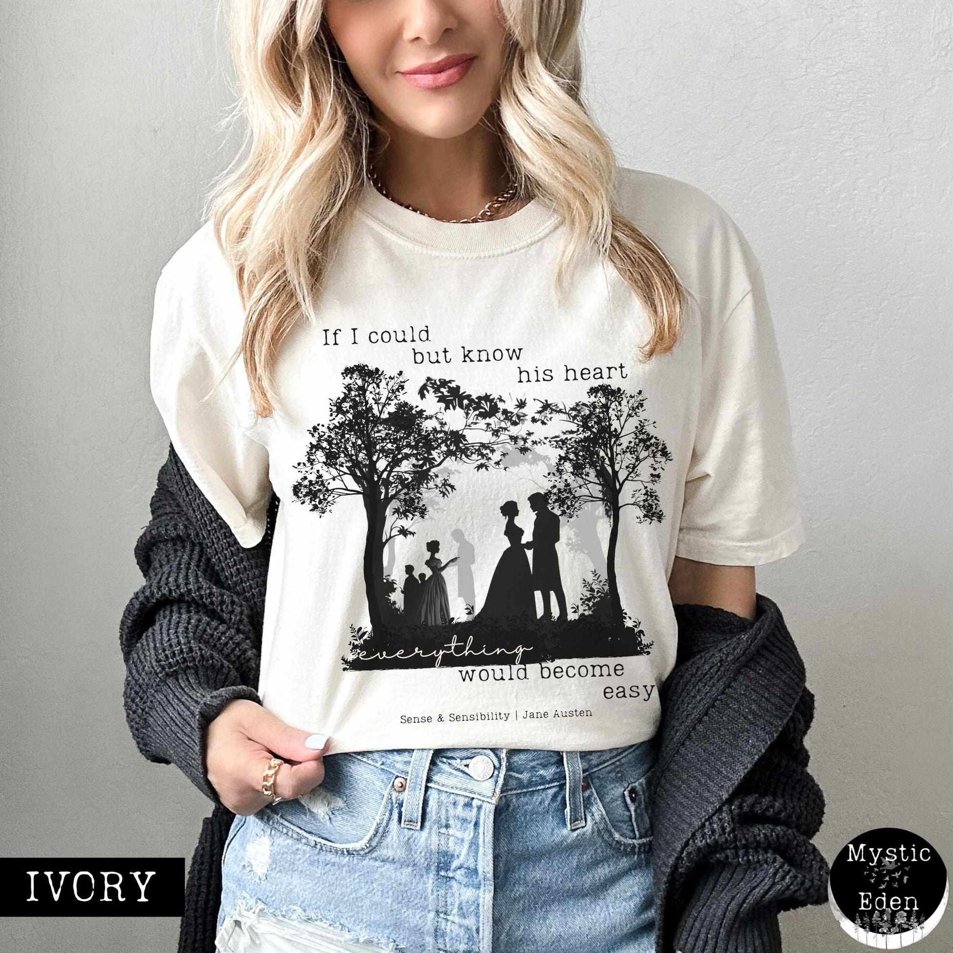 T-Shirt If I Could But Know His Heart - Jane Austen shirt The Mystic Eden