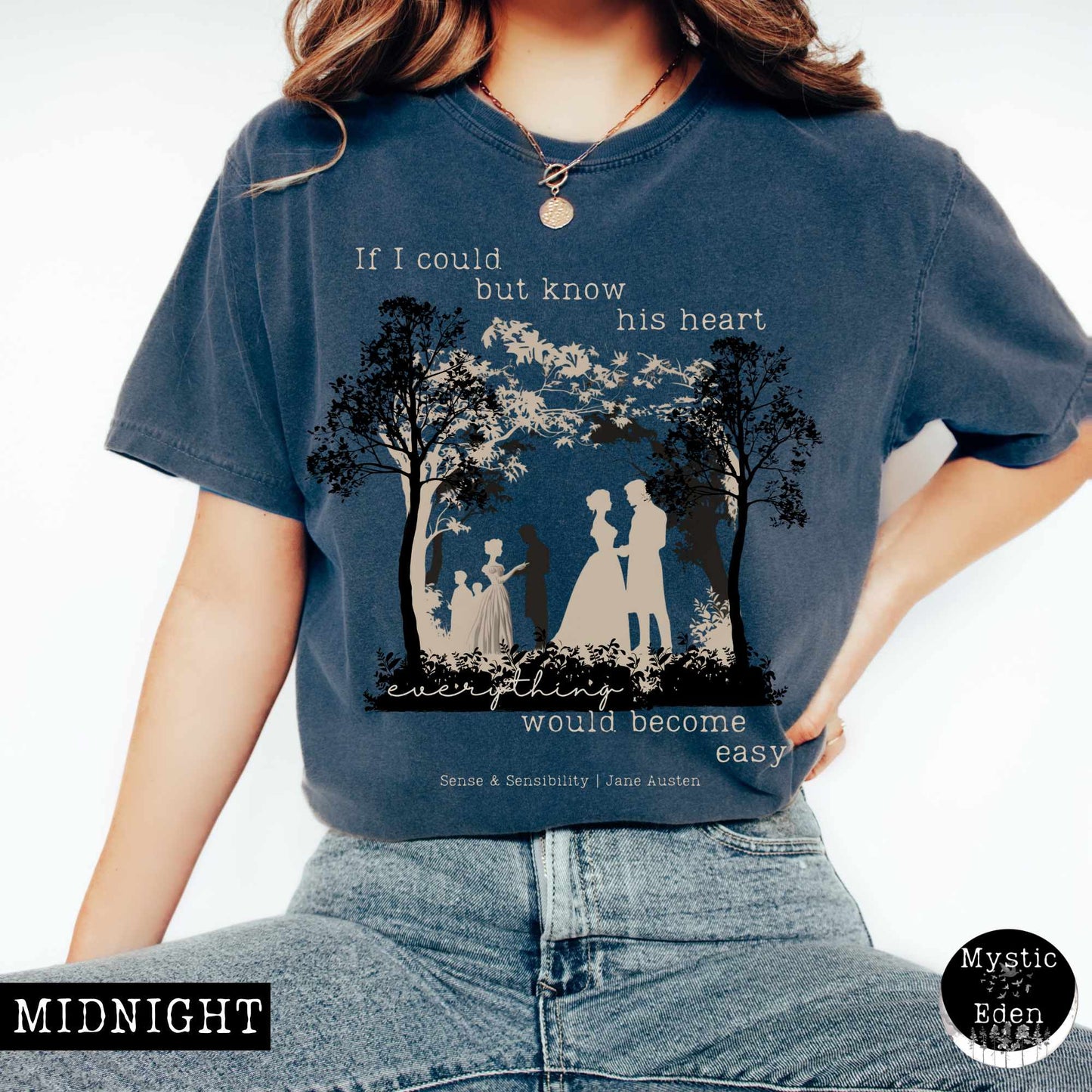 T-Shirt If I Could But Know His Heart - Jane Austen shirt The Mystic Eden