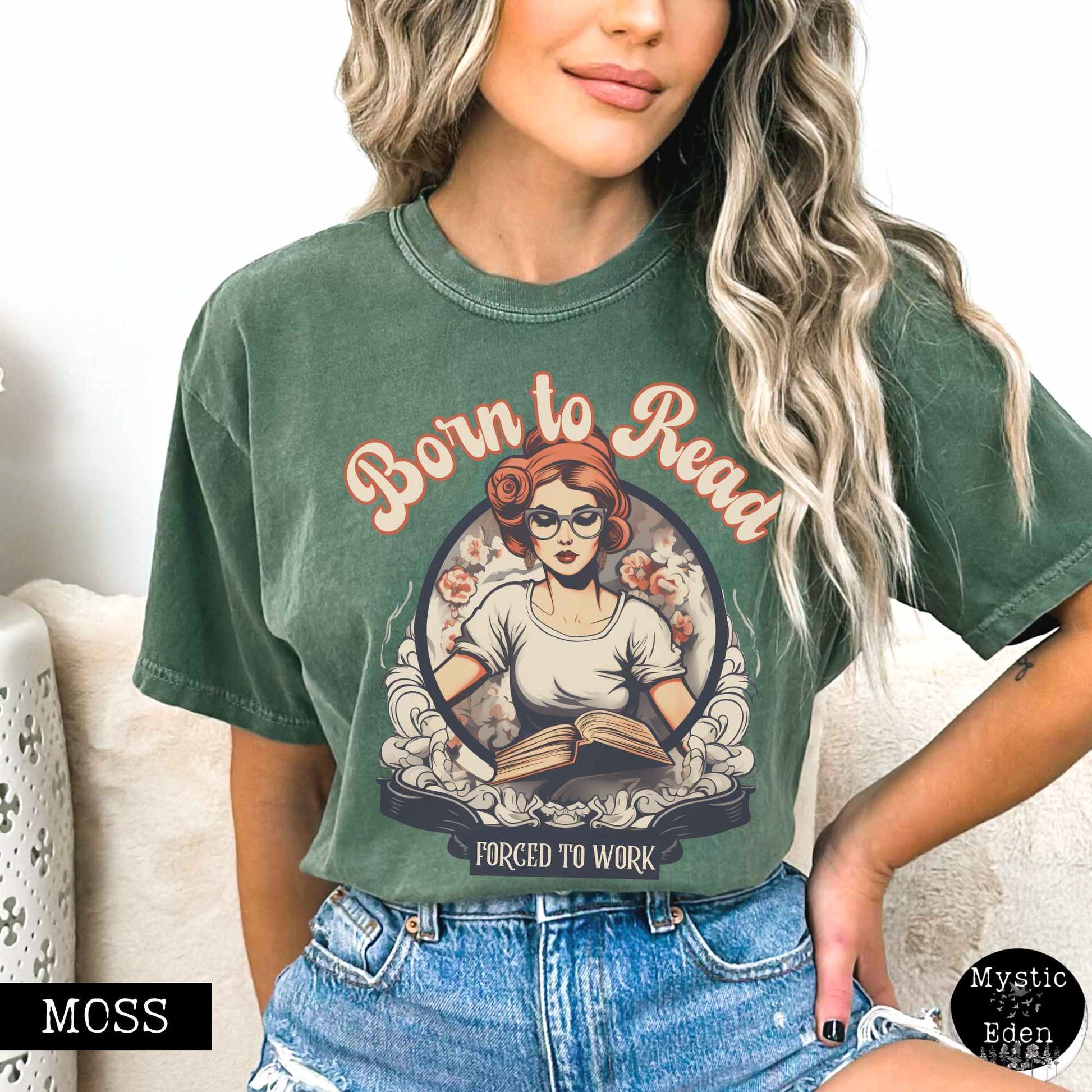 T-Shirt Moss / S Born To Read Forced To Work Tee The Mystic Eden
