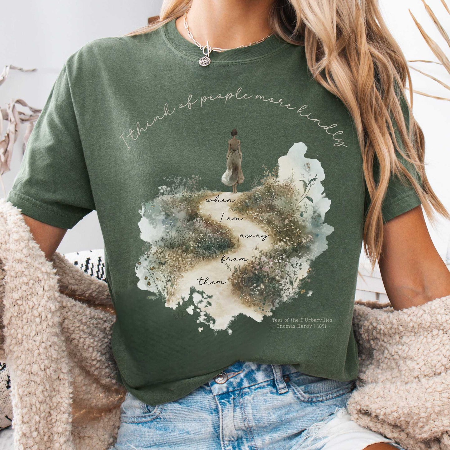 T-Shirt Moss / S I Think Of People More Kindly When I am Away From them - Tess of the D'Urbervilles Shirt The Mystic Eden