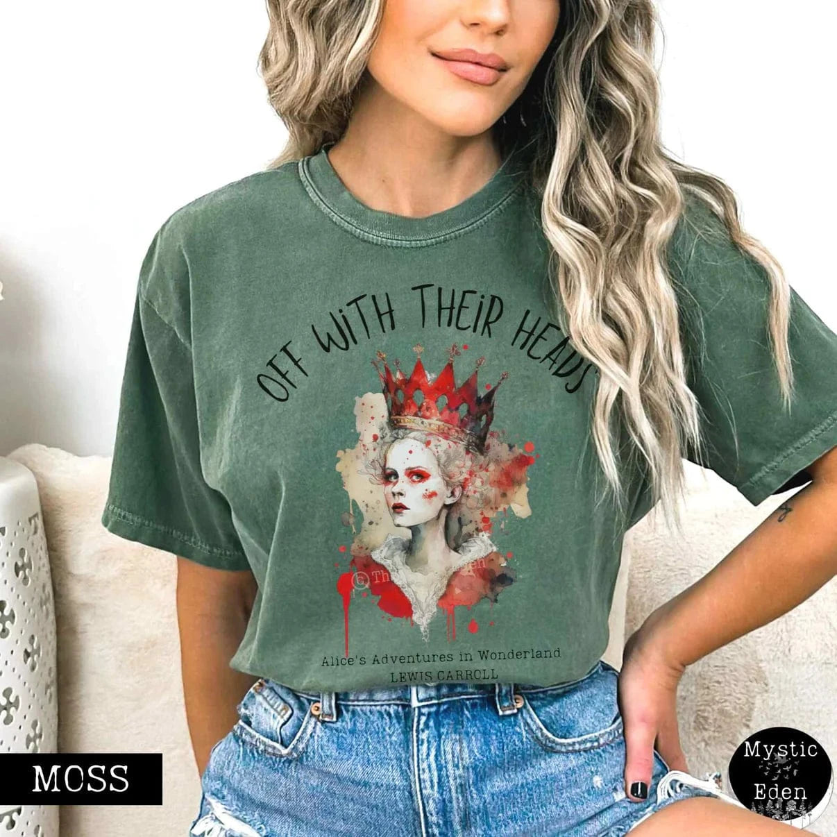 T-Shirt Moss / S Off With Their Heads - Lewis Caroll's Queen of Hearts The Mystic Eden