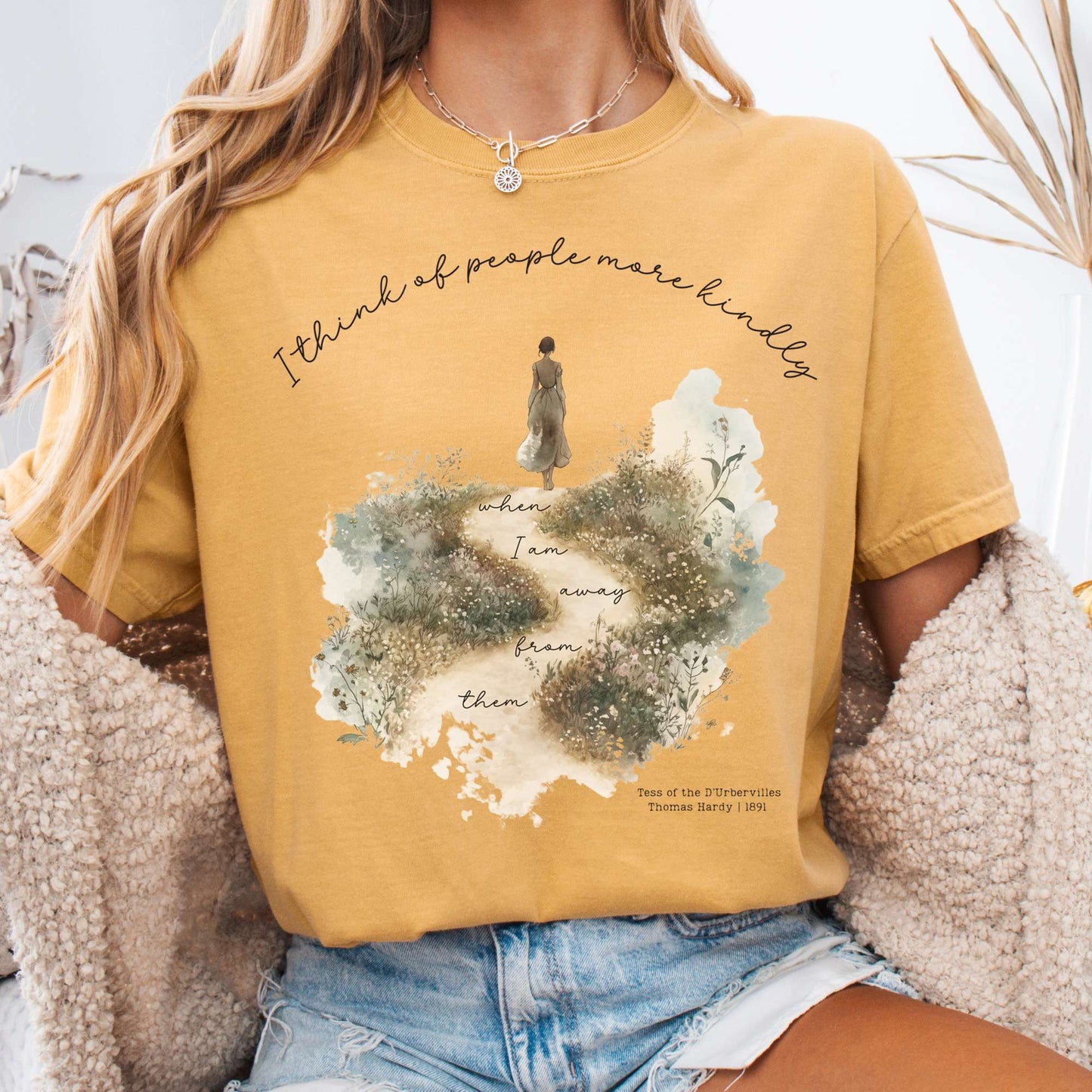T-Shirt Mustard / S I Think Of People More Kindly When I am Away From them - Tess of the D'Urbervilles Shirt The Mystic Eden