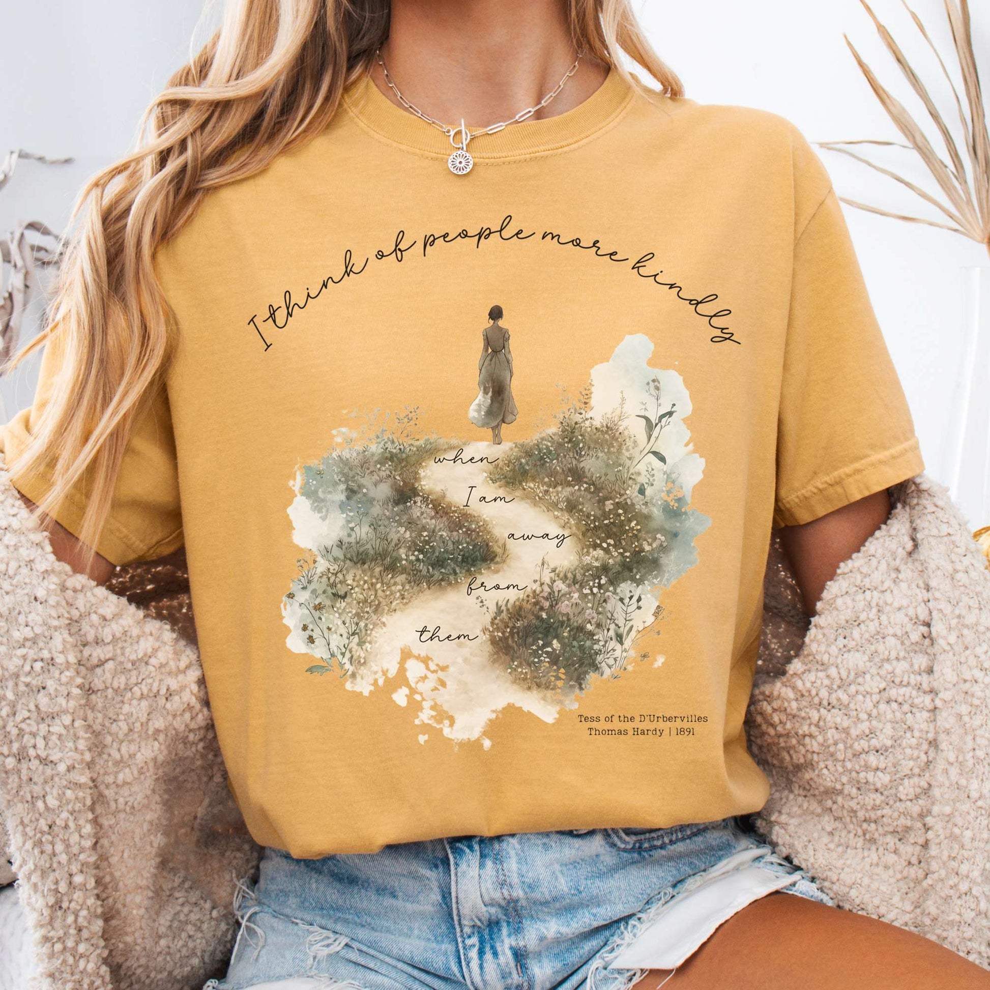 T-Shirt Mustard / S I Think Of People More Kindly When I am Away From them - Tess of the D'Urbervilles Shirt The Mystic Eden
