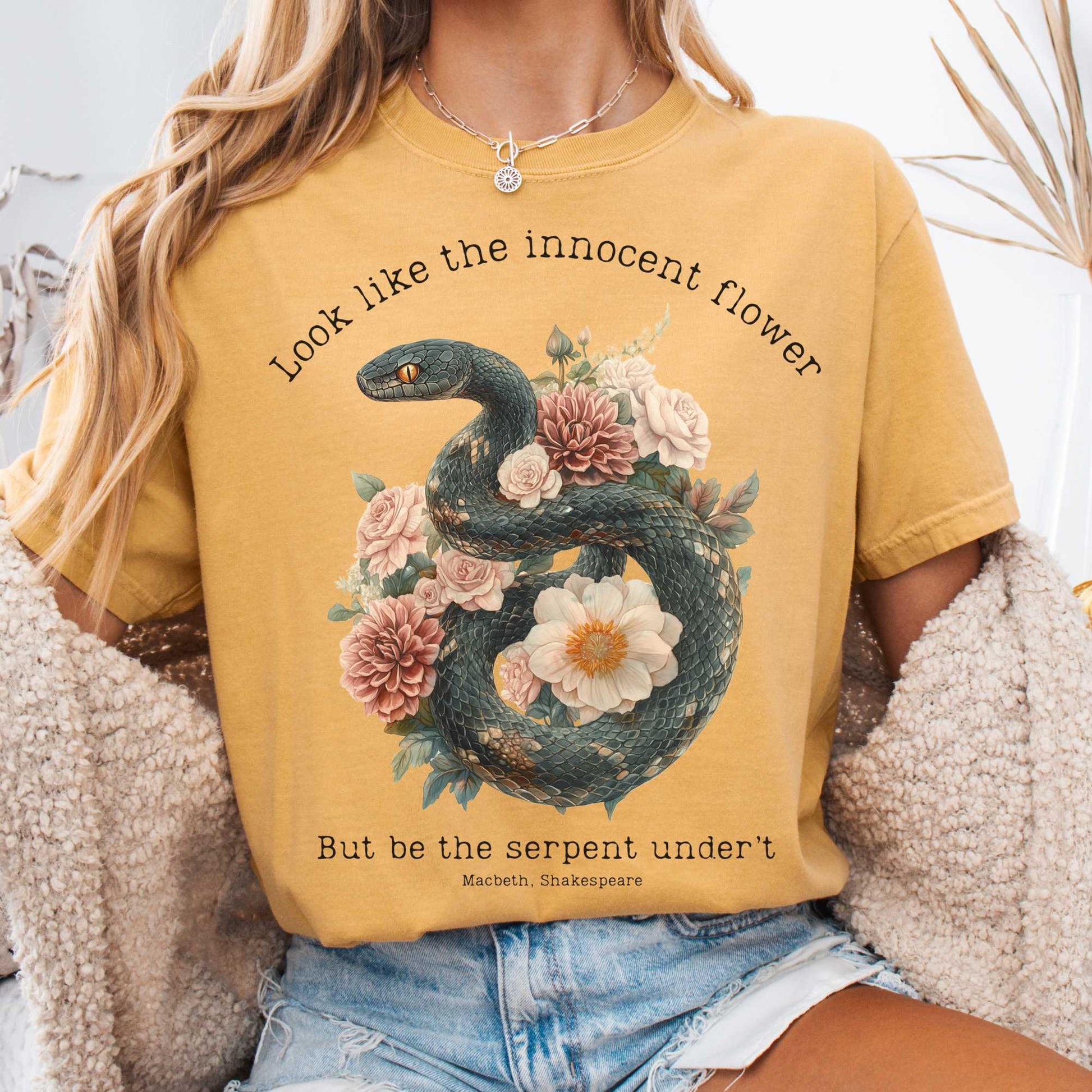 T-Shirt Mustard / S Look Like The Innocent Flower But Be The Snake Shakespeare Shirt The Mystic Eden