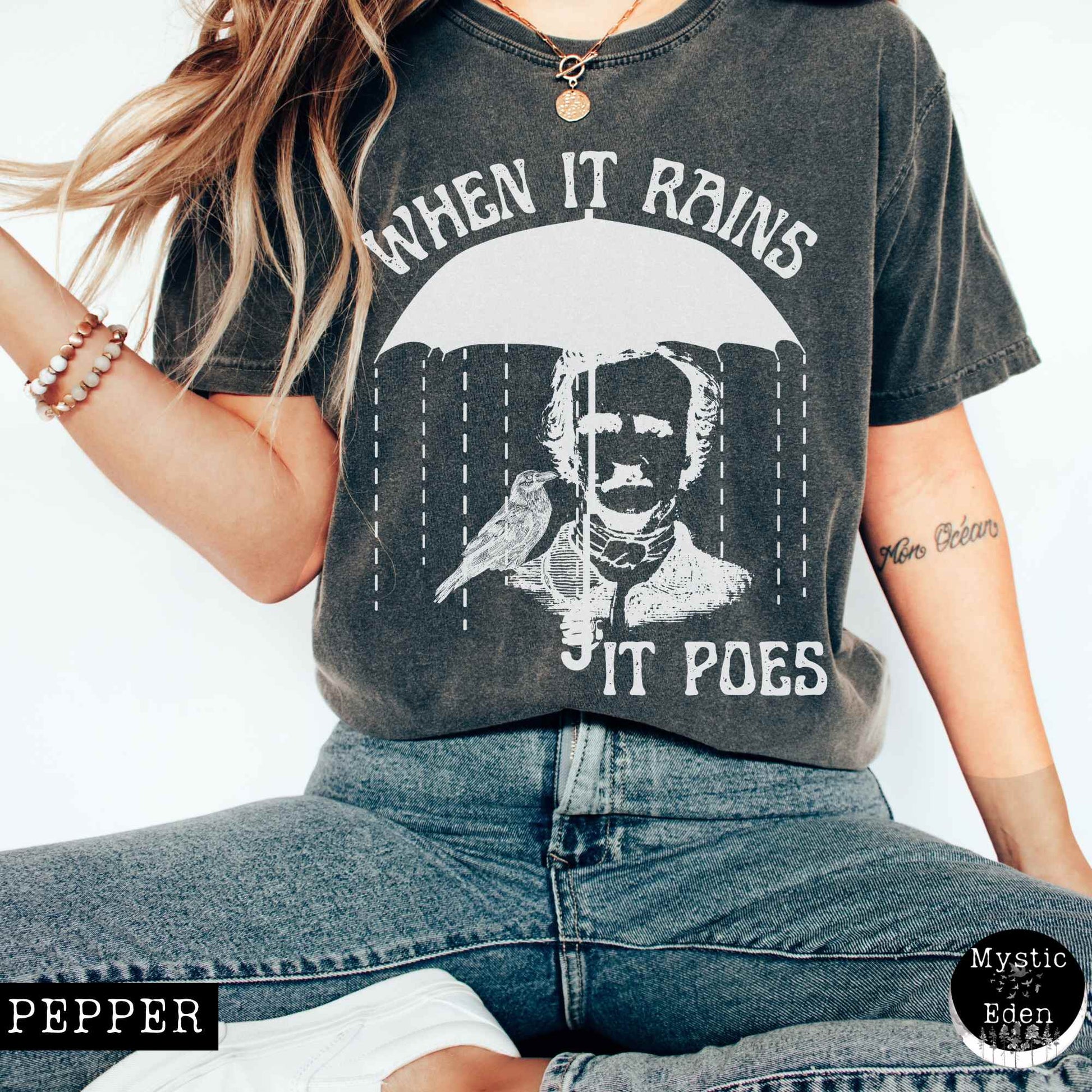 T-Shirt Pepper / S When It Rains It Poes Tee The Mystic Eden