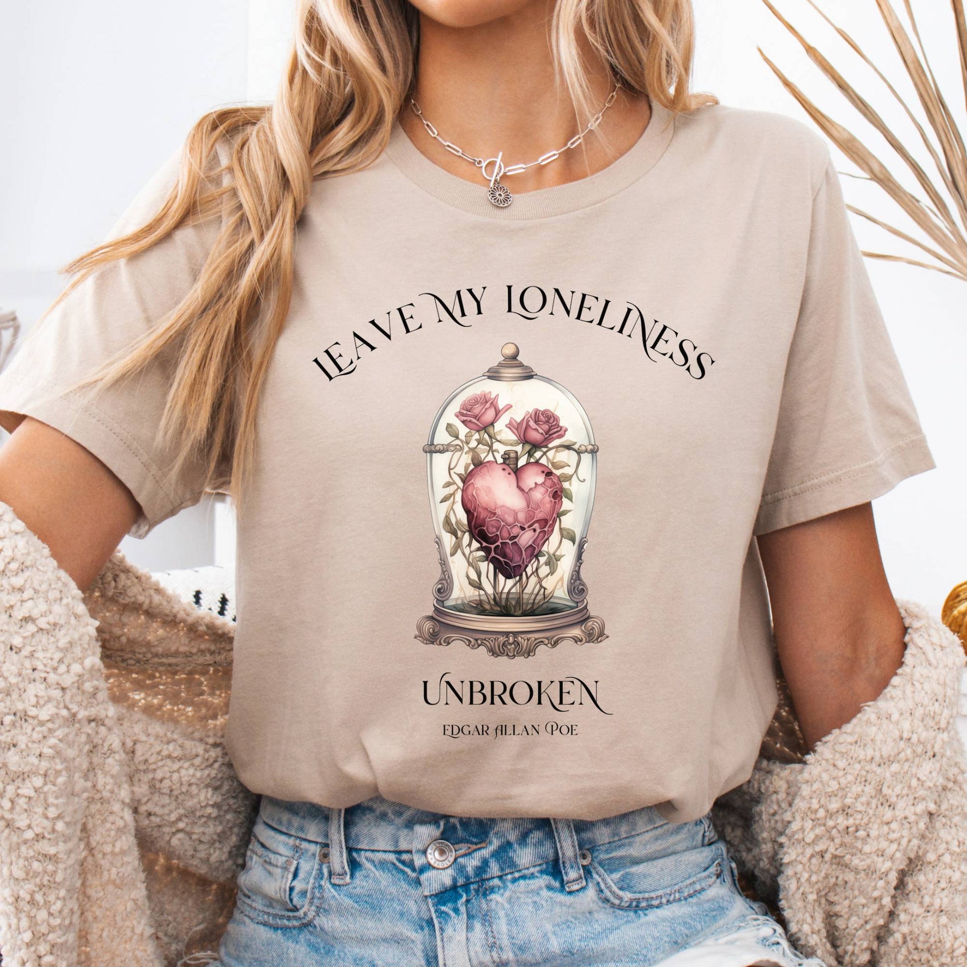 T-Shirt Tan / S Leave My Loneliness Unbroken Bella + Canvas Tee – Poe Gothic Romance Tee The Mystic Eden