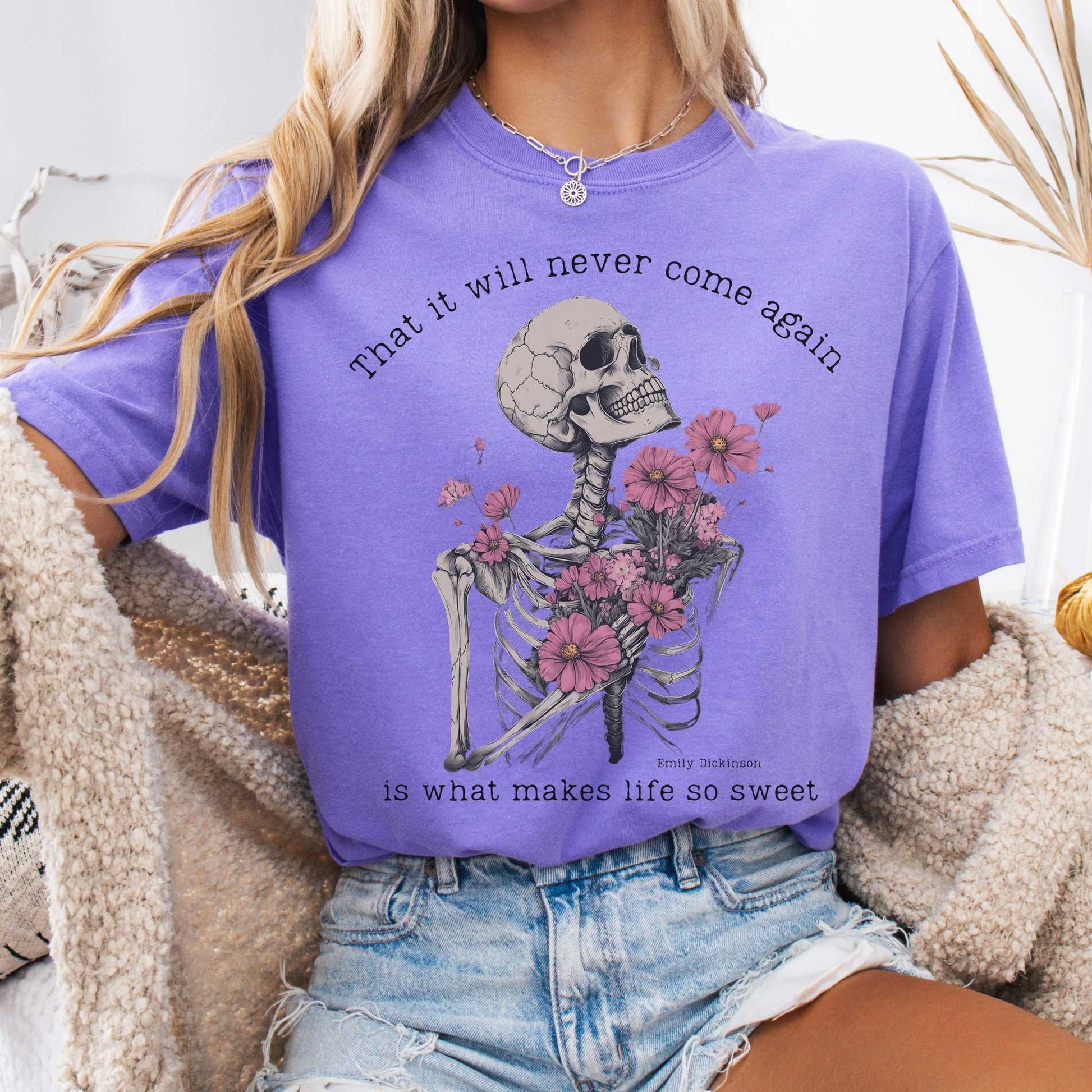 T-Shirt Violet / S That It Will Never Come Again Is What Makes Life So Sweet  - Emily Dickinson Shirt The Mystic Eden
