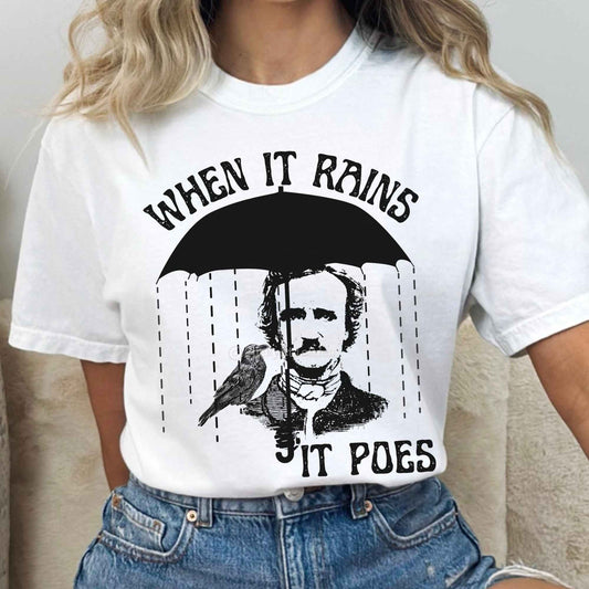 T-Shirt When It Rains It Poes Tee The Mystic Eden