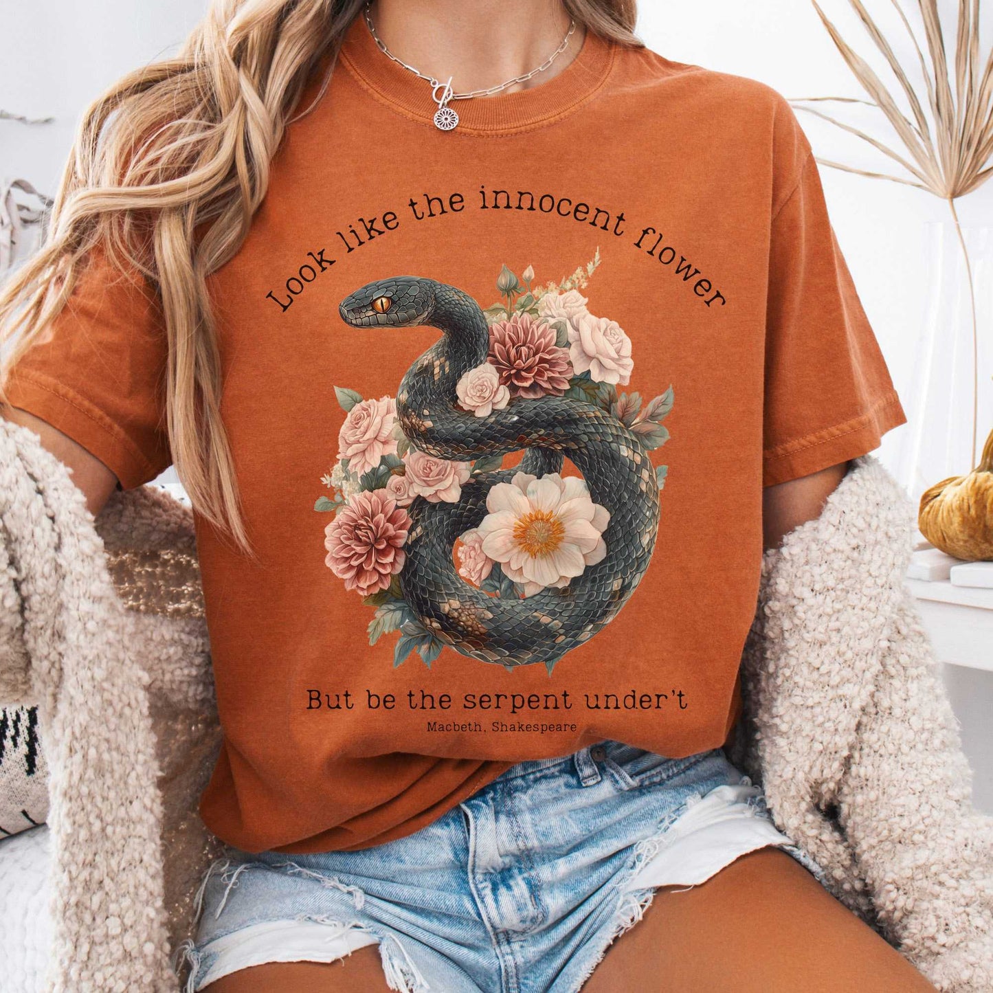 T-Shirt Yam / S Look Like The Innocent Flower But Be The Snake Shakespeare Shirt The Mystic Eden