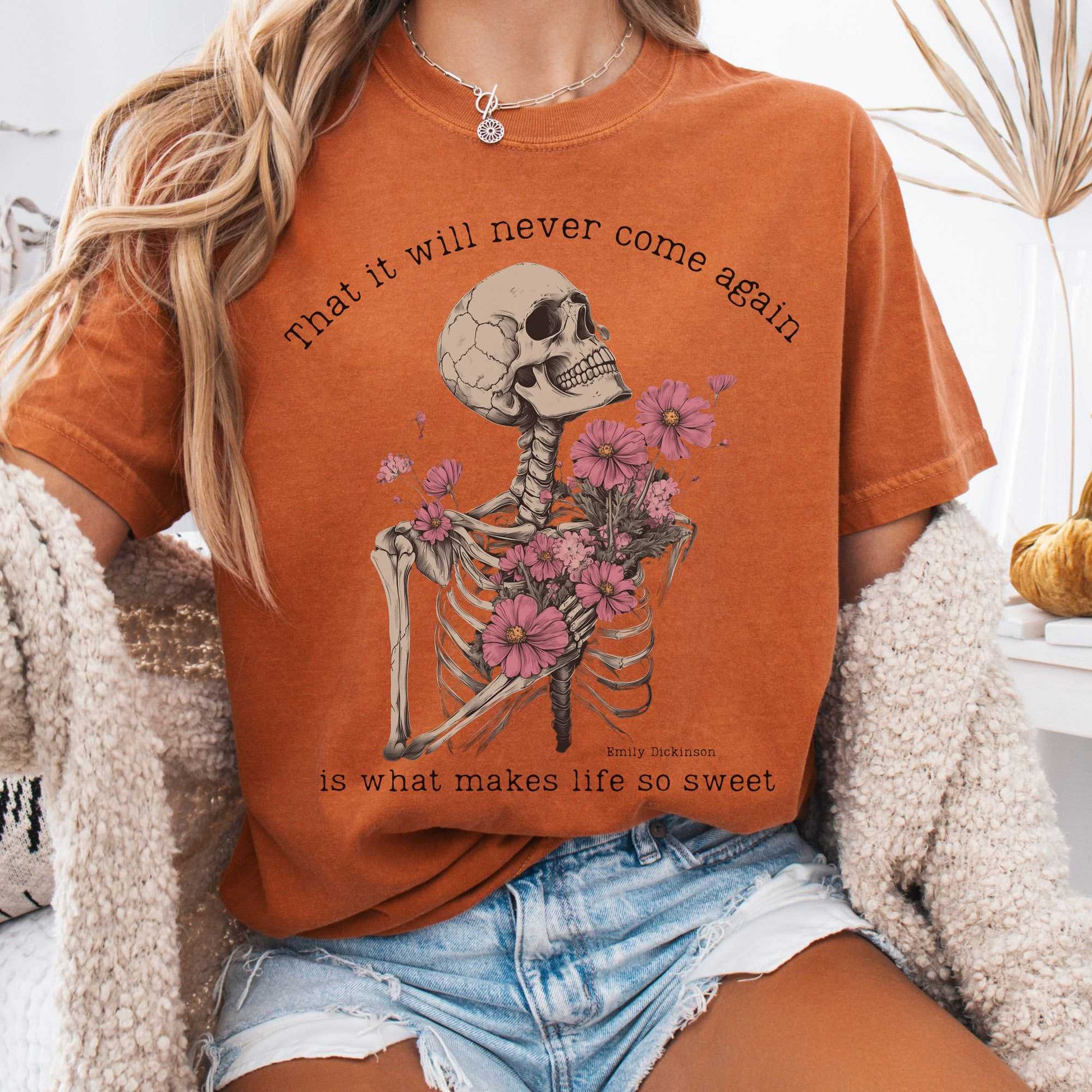 T-Shirt Yam / S That It Will Never Come Again Is What Makes Life So Sweet  - Emily Dickinson Shirt The Mystic Eden