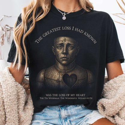 T-Shirt Black / S The Greatest Loss I Had Known Tin Woodman T-Shirt The Mystic Eden