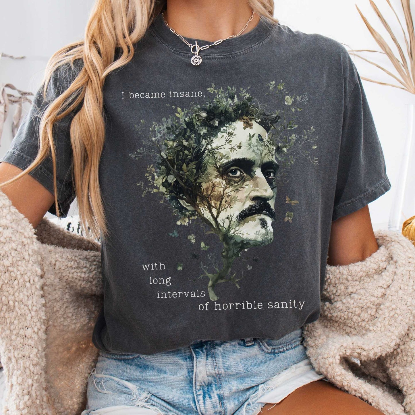 I Became Insane Edgar Allan Poe Shirt