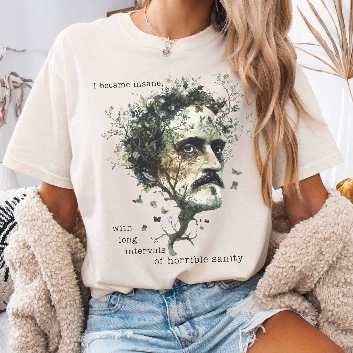 I Became Insane Edgar Allan Poe Shirt