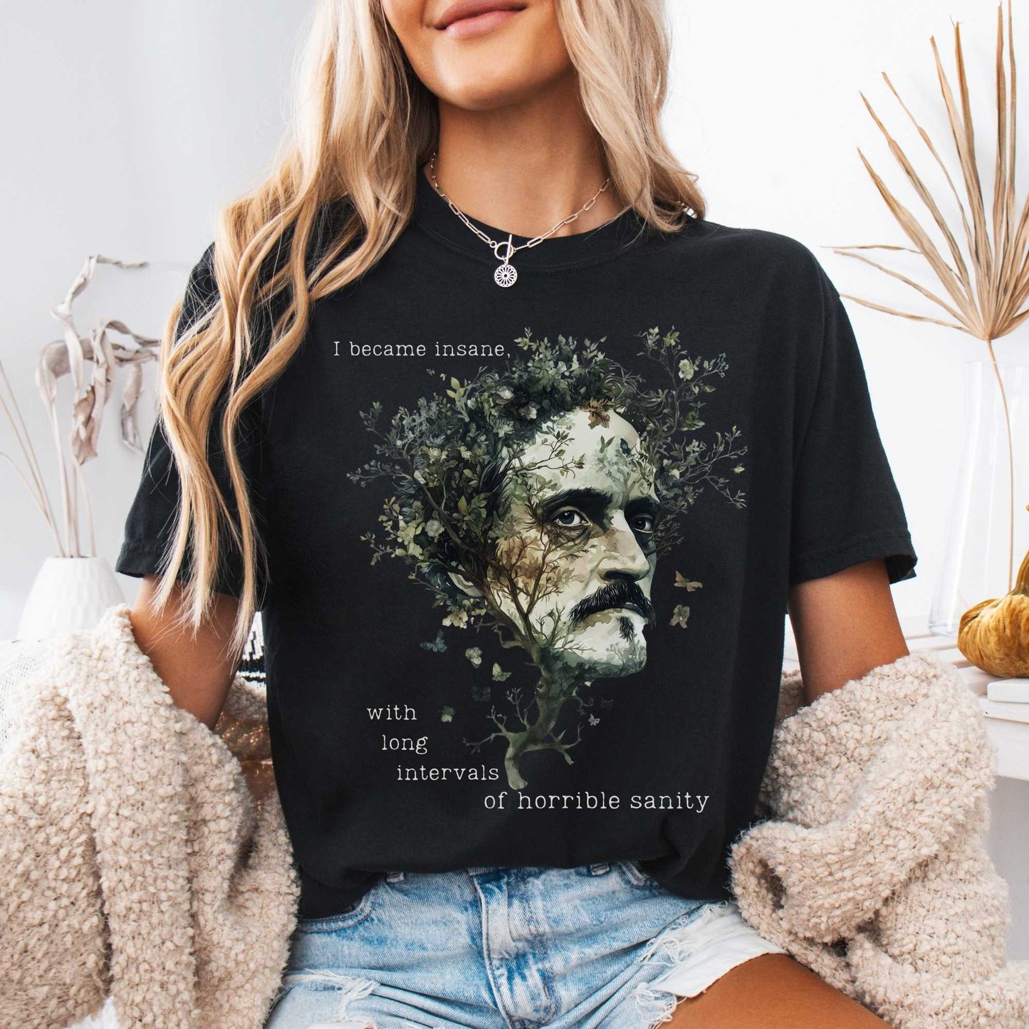 I Became Insane Edgar Allan Poe Shirt