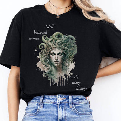 T-Shirt Well Behaved Women Rarely Make History Medusa T-Shirt The Mystic Eden