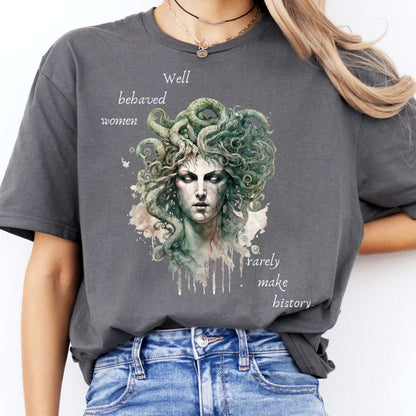 T-Shirt Well Behaved Women Rarely Make History Medusa T-Shirt The Mystic Eden