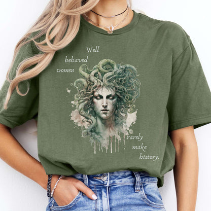 T-Shirt Well Behaved Women Rarely Make History Medusa T-Shirt The Mystic Eden