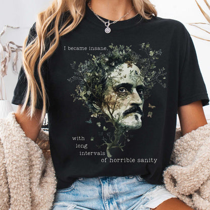 I Became Insane Edgar Allan Poe Shirt