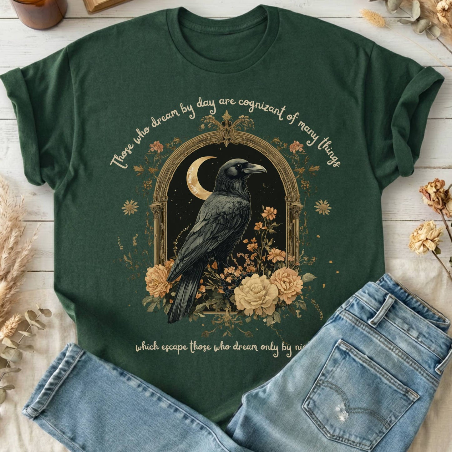 T-Shirts Forest Green / S Those Who Dream By Day Poe T-Shirt The Mystic Eden