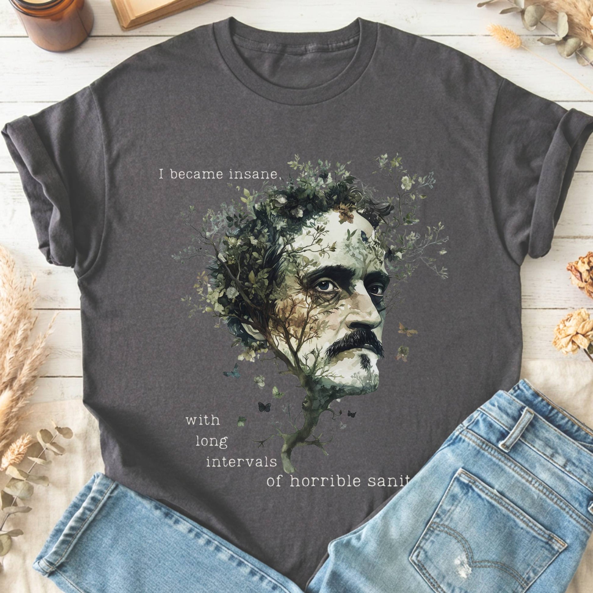 T-Shirts Charcoal / S I Became Insane Edgar Allan Poe T-Shirt The Mystic Eden