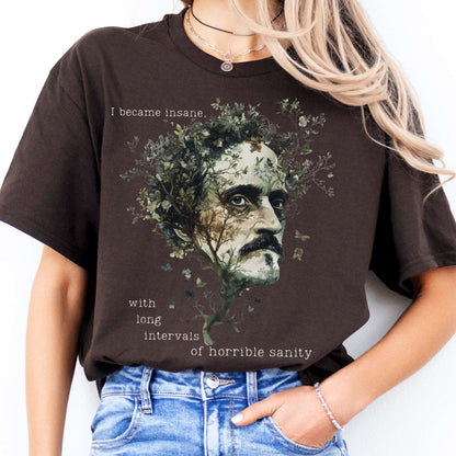 T-Shirts I Became Insane Edgar Allan Poe T-Shirt The Mystic Eden
