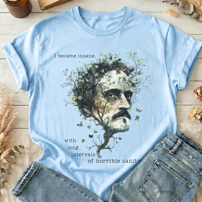 T-Shirts Light Blue / S I Became Insane Edgar Allan Poe T-Shirt The Mystic Eden