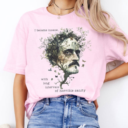 T-Shirts I Became Insane Edgar Allan Poe T-Shirt The Mystic Eden