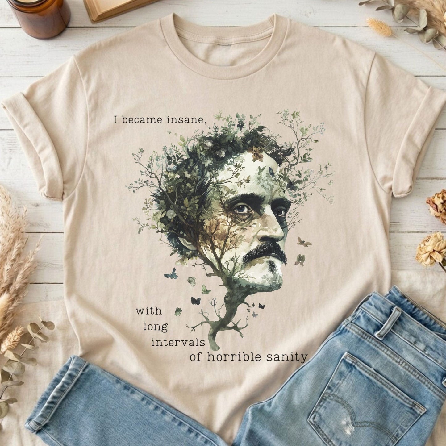 T-Shirts Sand / S I Became Insane Edgar Allan Poe T-Shirt The Mystic Eden