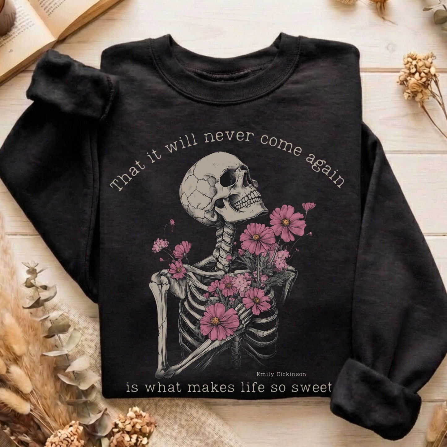 Sweatshirt Black / S That It Will Never Come Again Emily Dickinson Sweatshirt The Mystic Eden