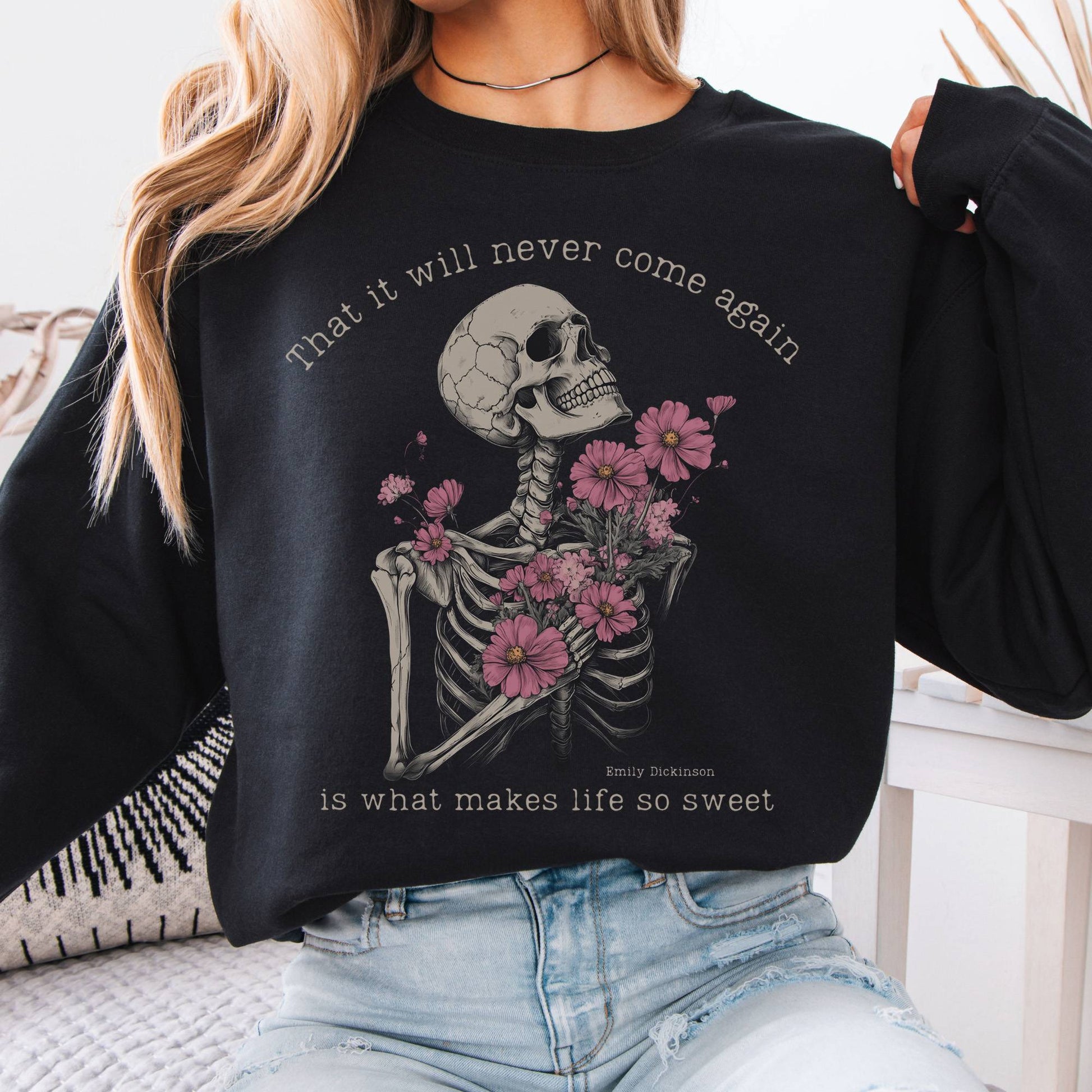 Sweatshirt That It Will Never Come Again Emily Dickinson Sweatshirt The Mystic Eden