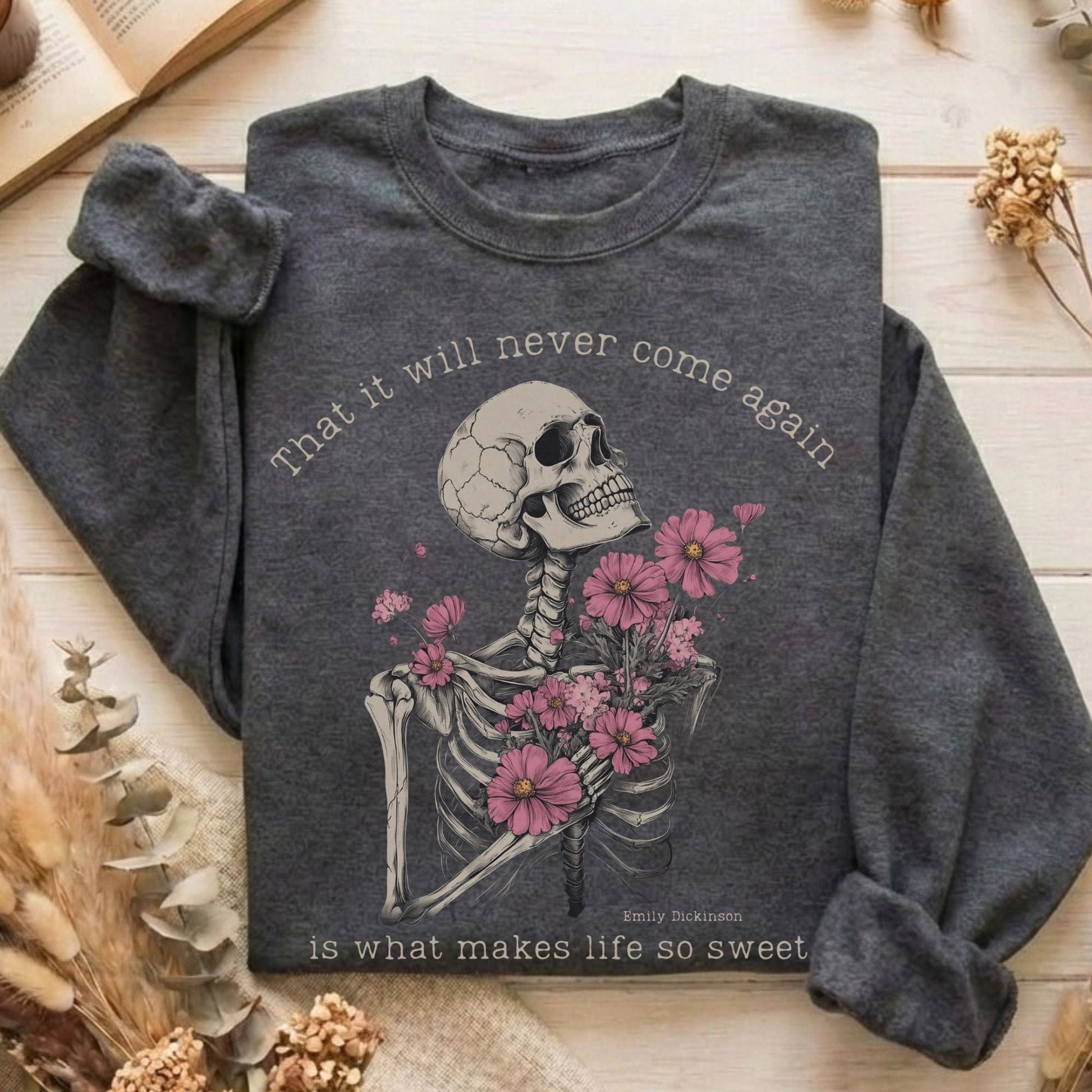 Sweatshirt Dark Heather / S That It Will Never Come Again Emily Dickinson Sweatshirt The Mystic Eden