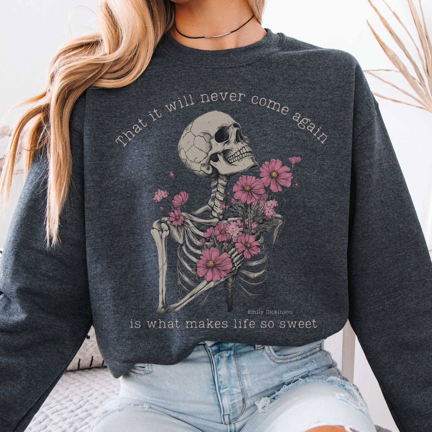 Sweatshirt That It Will Never Come Again Emily Dickinson Sweatshirt The Mystic Eden