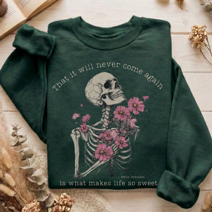 Sweatshirt Forest Green / S That It Will Never Come Again Emily Dickinson Sweatshirt The Mystic Eden