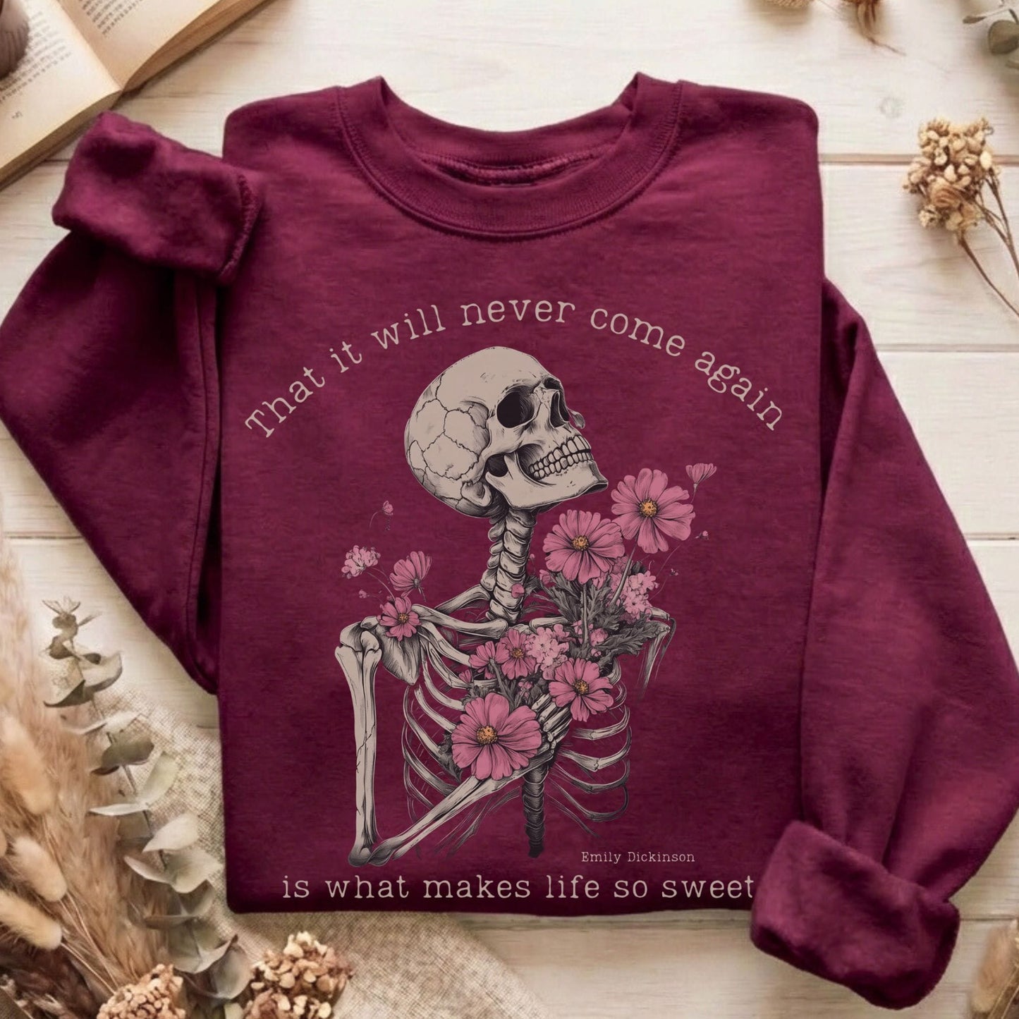 Sweatshirt Maroon / S That It Will Never Come Again Emily Dickinson Sweatshirt The Mystic Eden