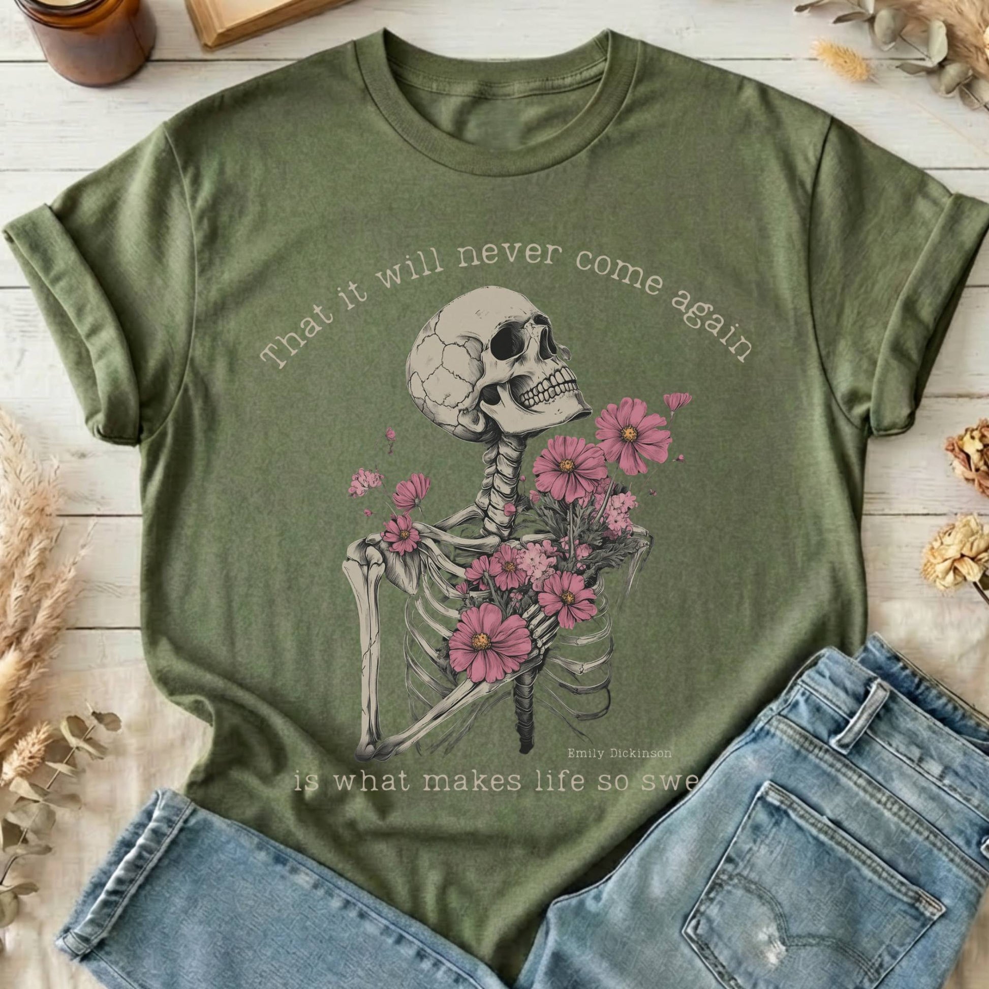 T-Shirt Military Green / S That It Will Never Come Again Emily Dickinson T-Shirt The Mystic Eden