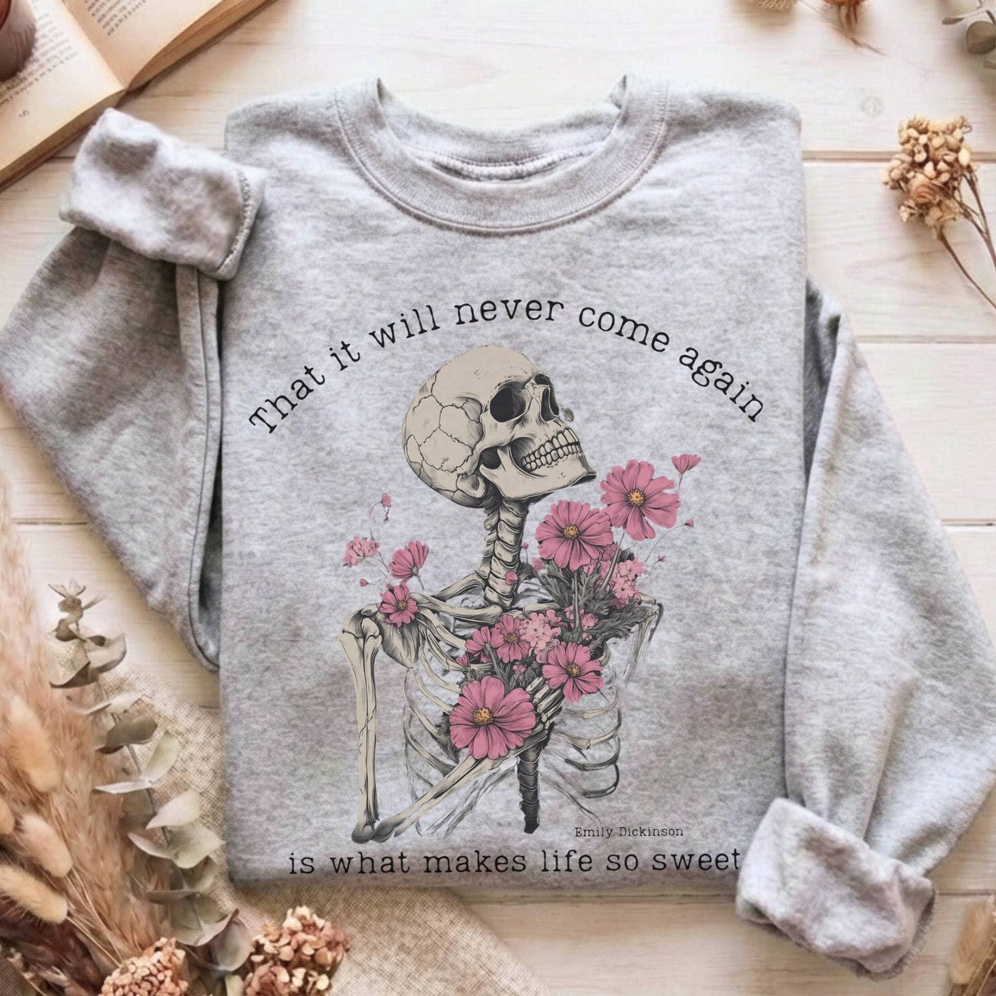 Sweatshirt Sport Grey / S That It Will Never Come Again Emily Dickinson Sweatshirt The Mystic Eden