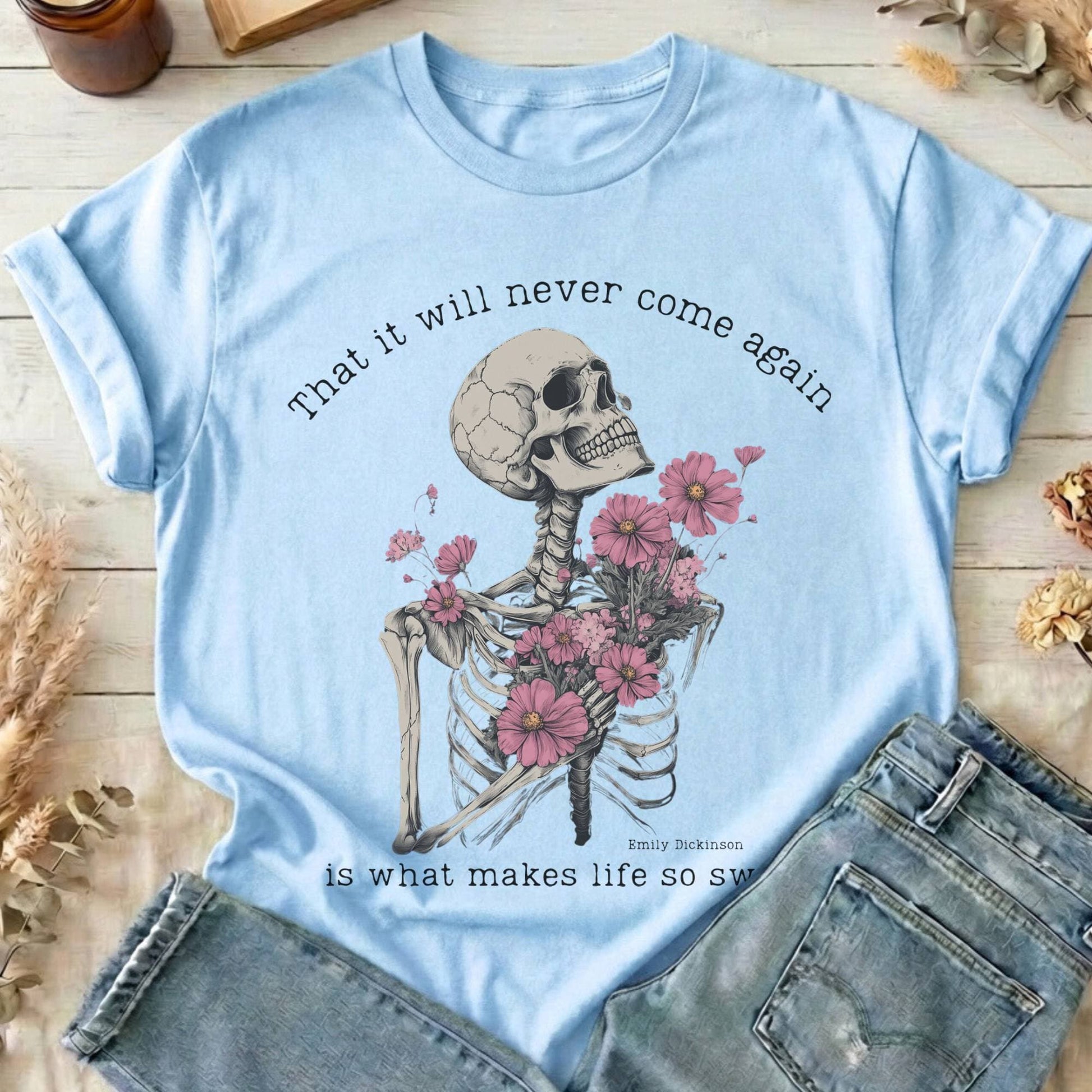 T-Shirt Light Blue / S That It Will Never Come Again Emily Dickinson T-Shirt The Mystic Eden
