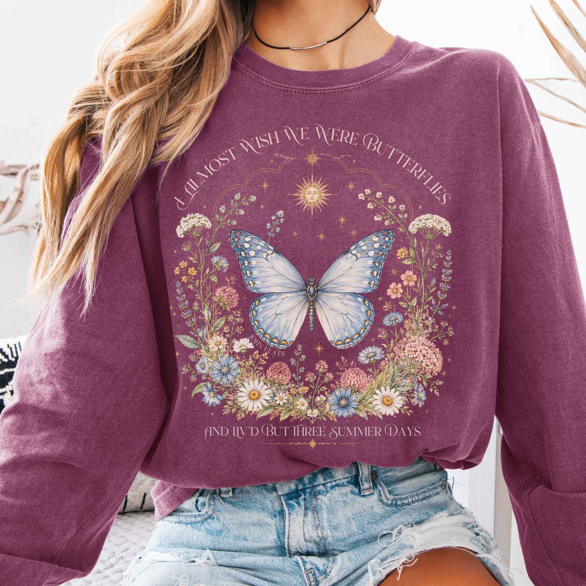 Long-sleeve Berry / S I Almost Wish We Were Butterflies John Keats Long Sleeve The Mystic Eden