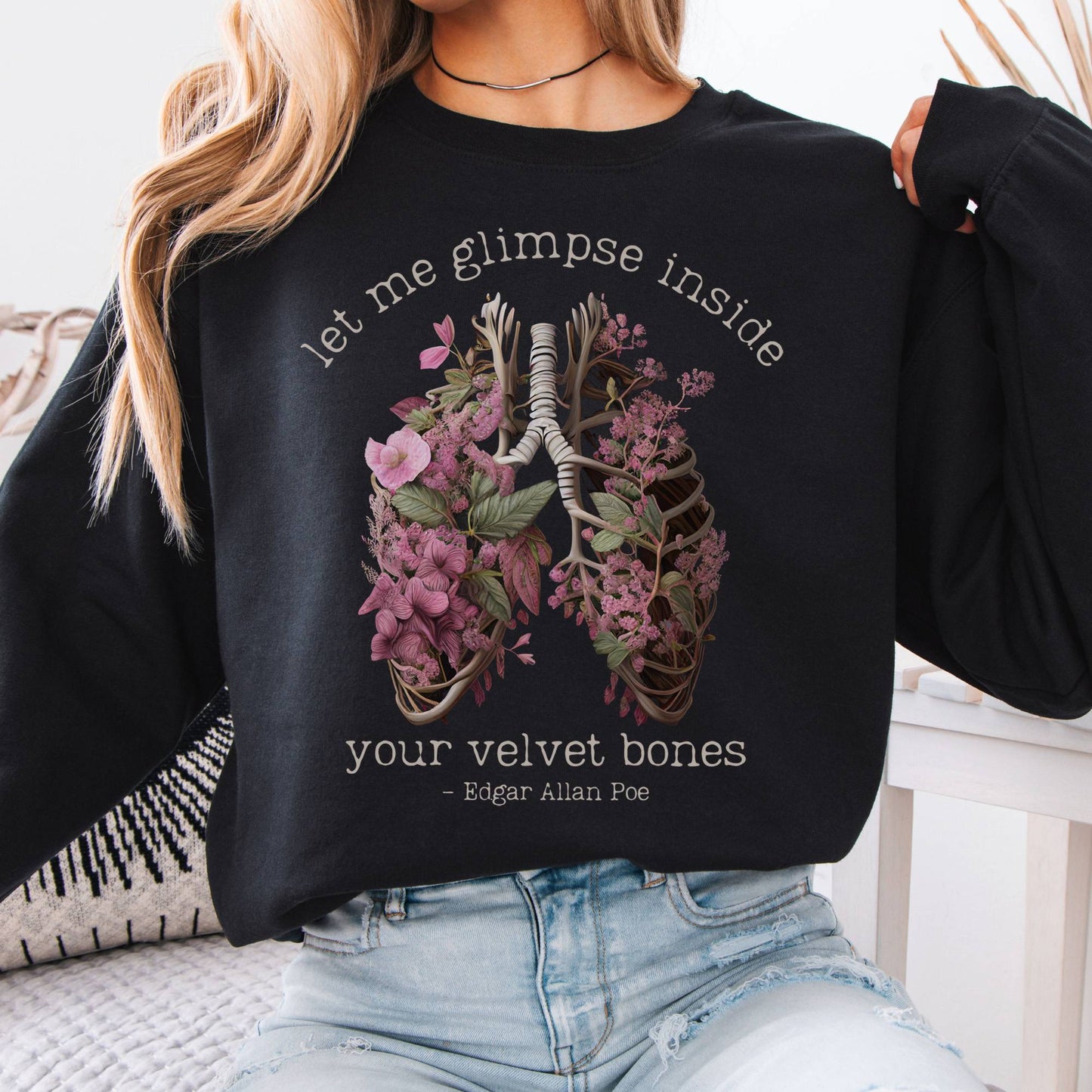 Sweatshirt Let Me Glimpse Inside Your Velvet Bones Poe Sweatshirt The Mystic Eden