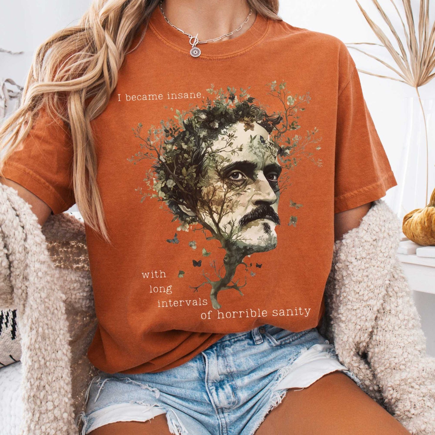 I Became Insane Edgar Allan Poe Shirt