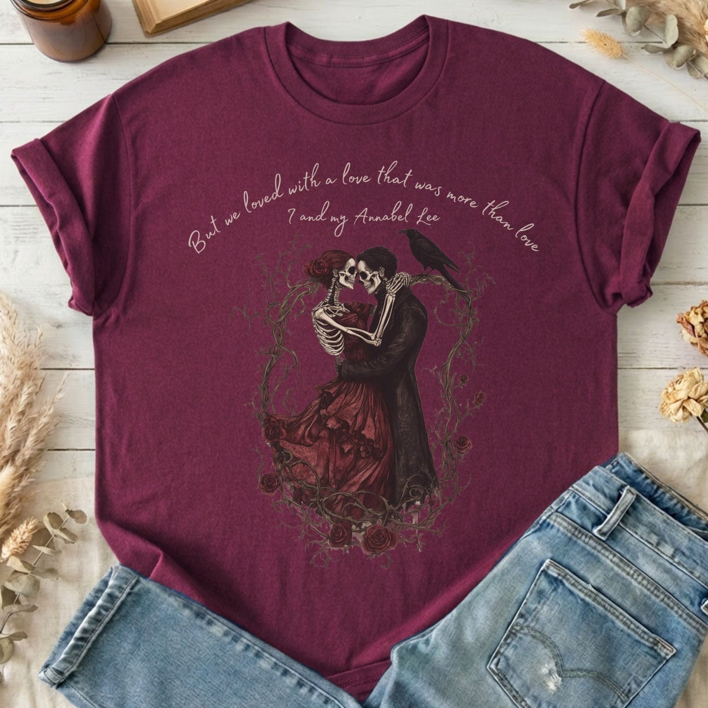 T-Shirts Maroon / S But We Loved With A Love Annabel Lee Poe T-Shirt The Mystic Eden