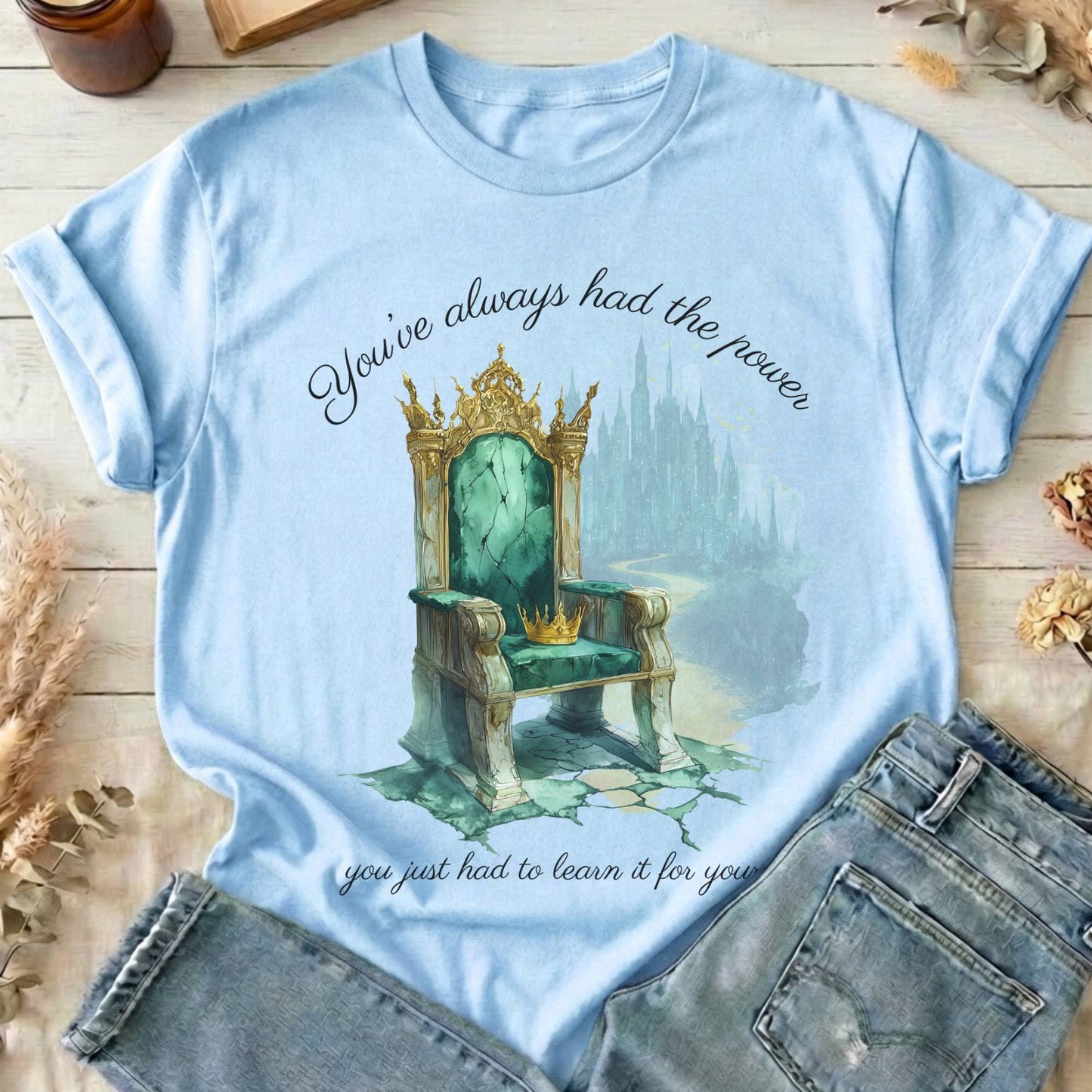 T-Shirts Light Blue / S You've Always Had The Power Oz T-Shirt The Mystic Eden